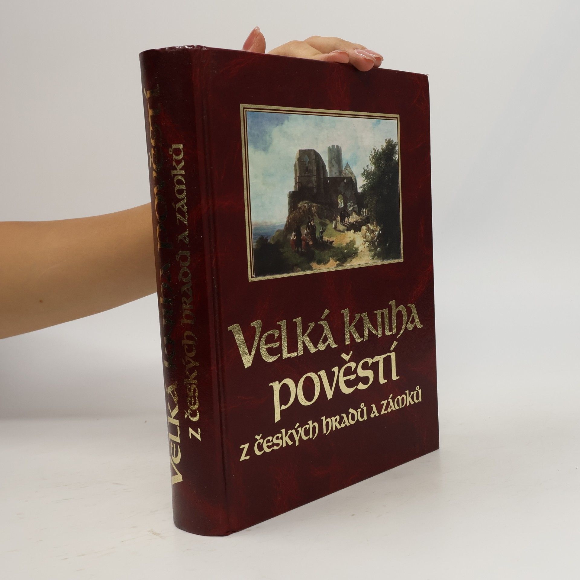 Josef Pavel Velká kniha pověstí z českých hradů a zámků