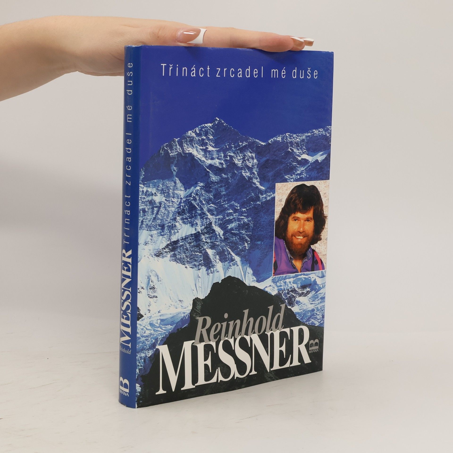 Reinhold Messner Třináct zrcadel mé duše