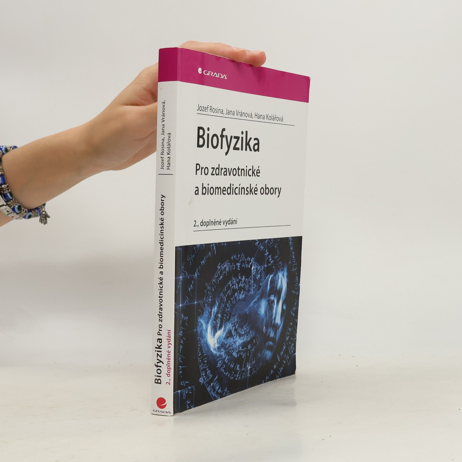 Hana Kolářová Biofyzika pro zdravotnické a biomedicínské obory