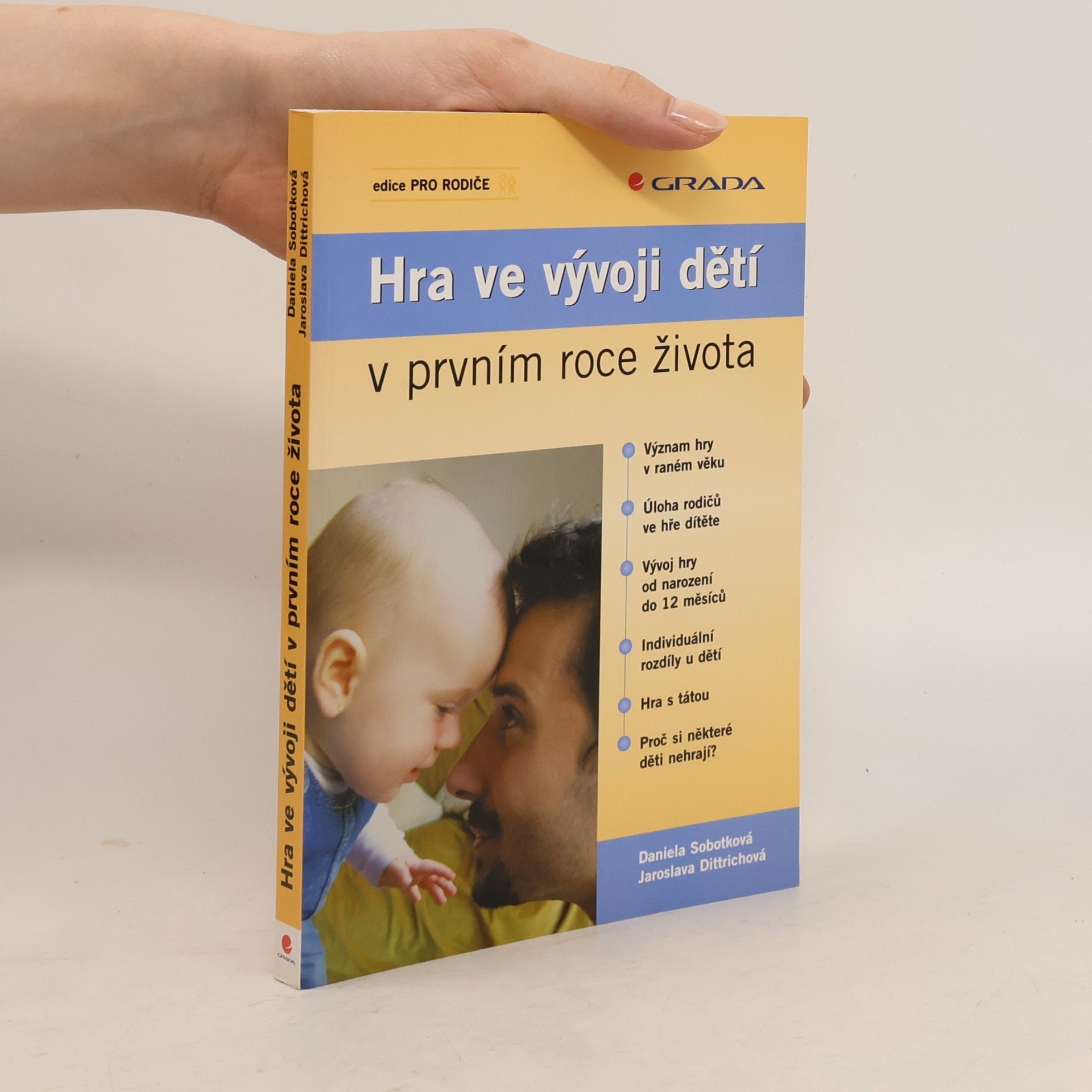 Jaroslava Dittrichová Hra ve vývoji dětí v prvním roce života