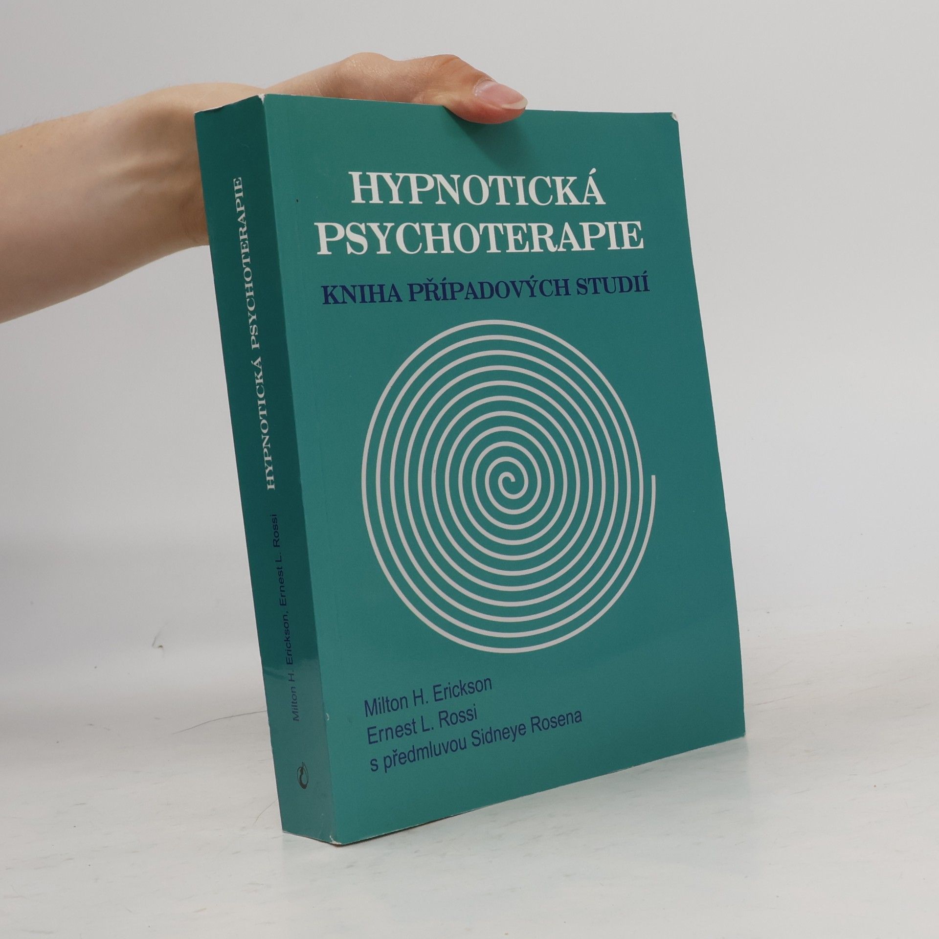 Milton H. Erickson Hypnotická psychoterapie, kniha případových studií