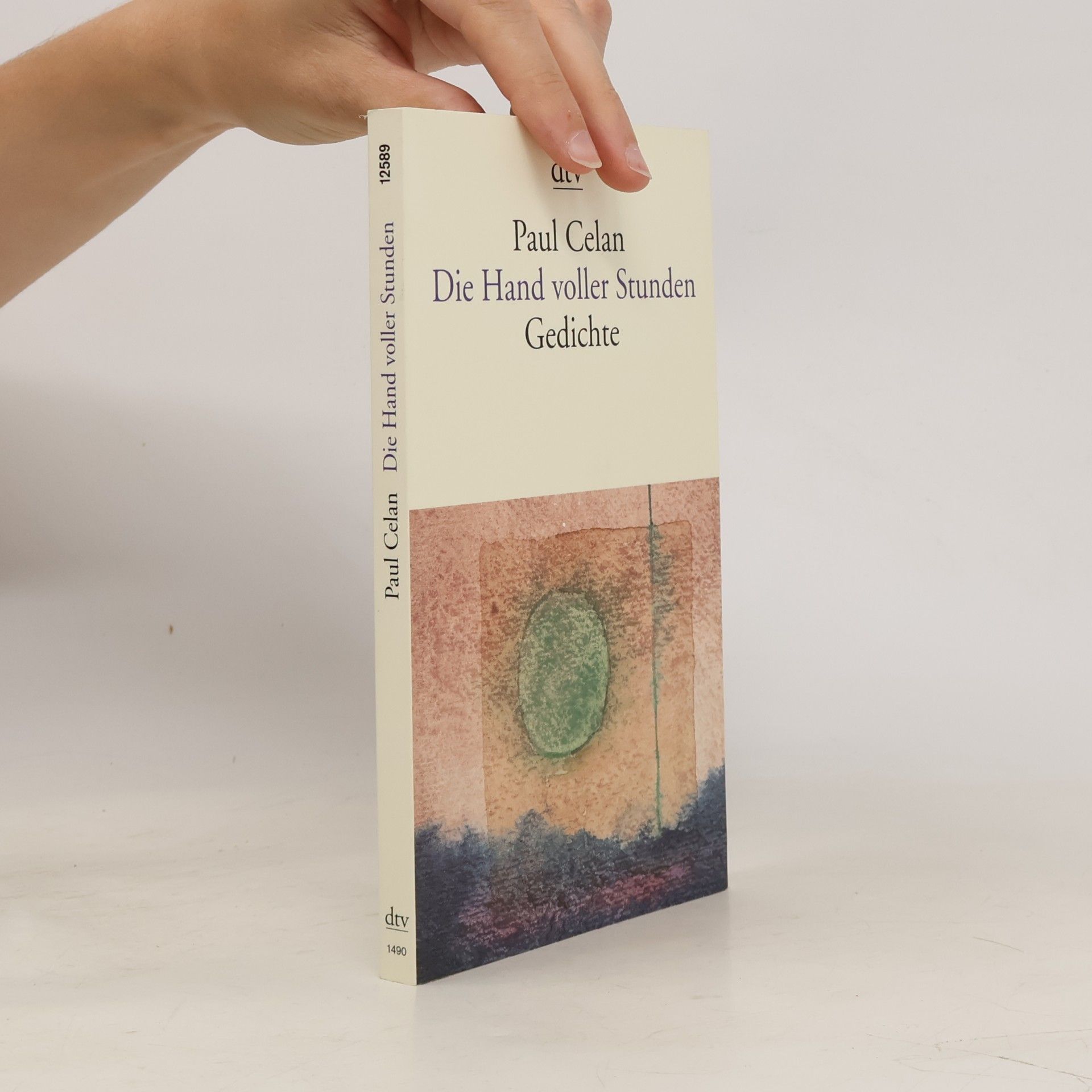 Paul Celan Die Hand voller Stunden. Gedichte