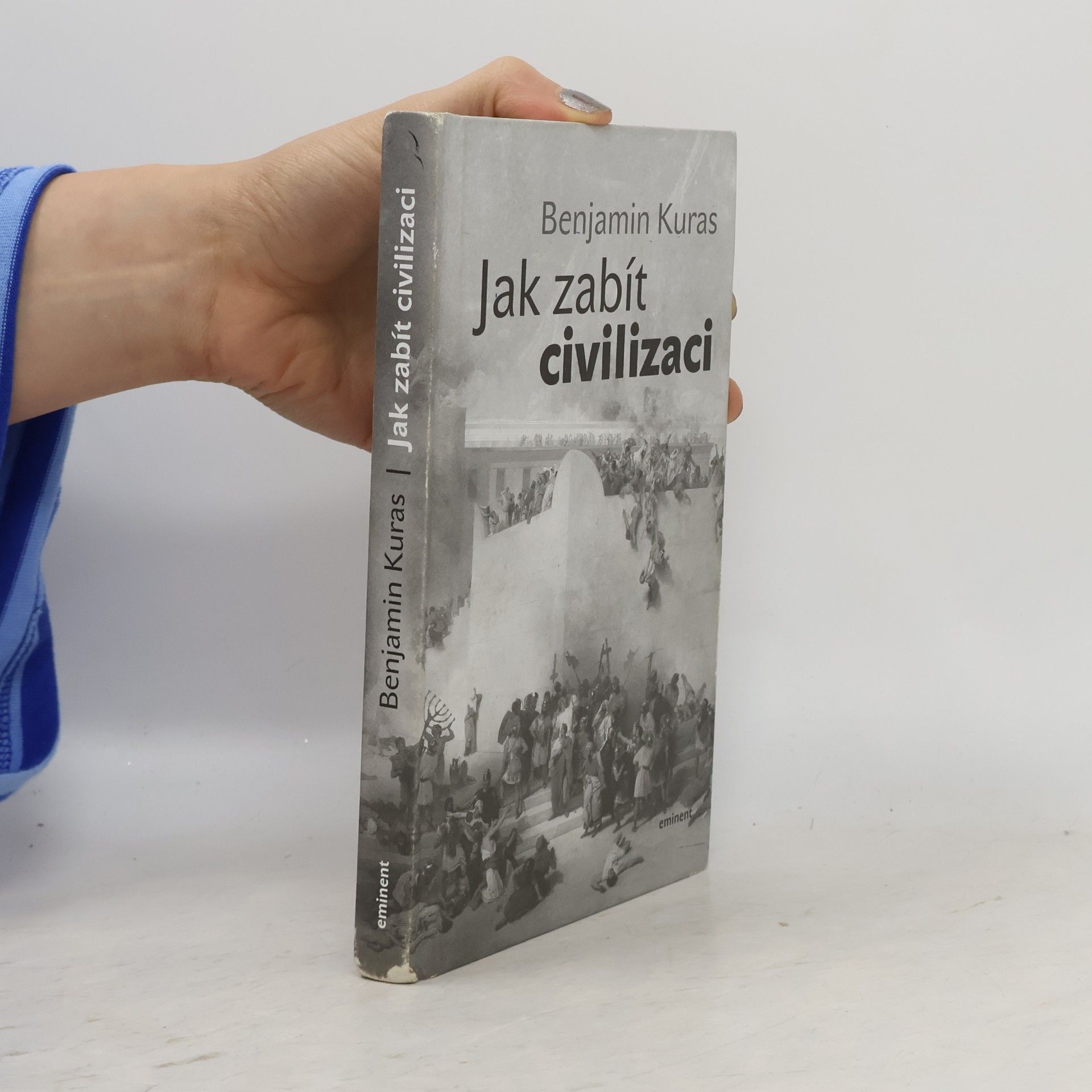 Benjamin Kuras Jak zabít civilizaci