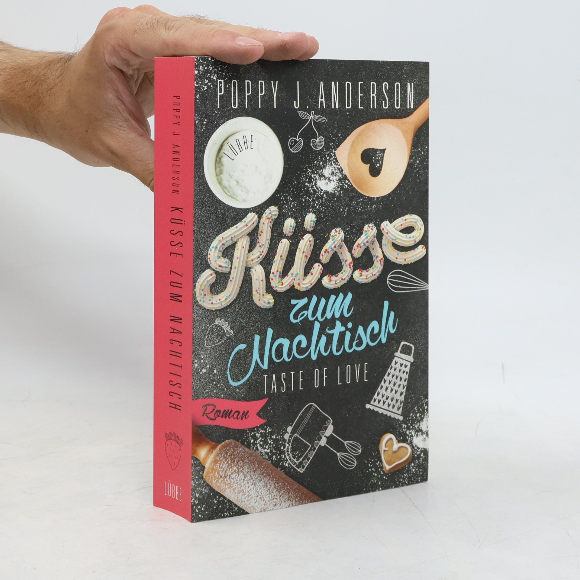 Poppy J. Anderson Küsse zum Nachtisch. Taste of Love.