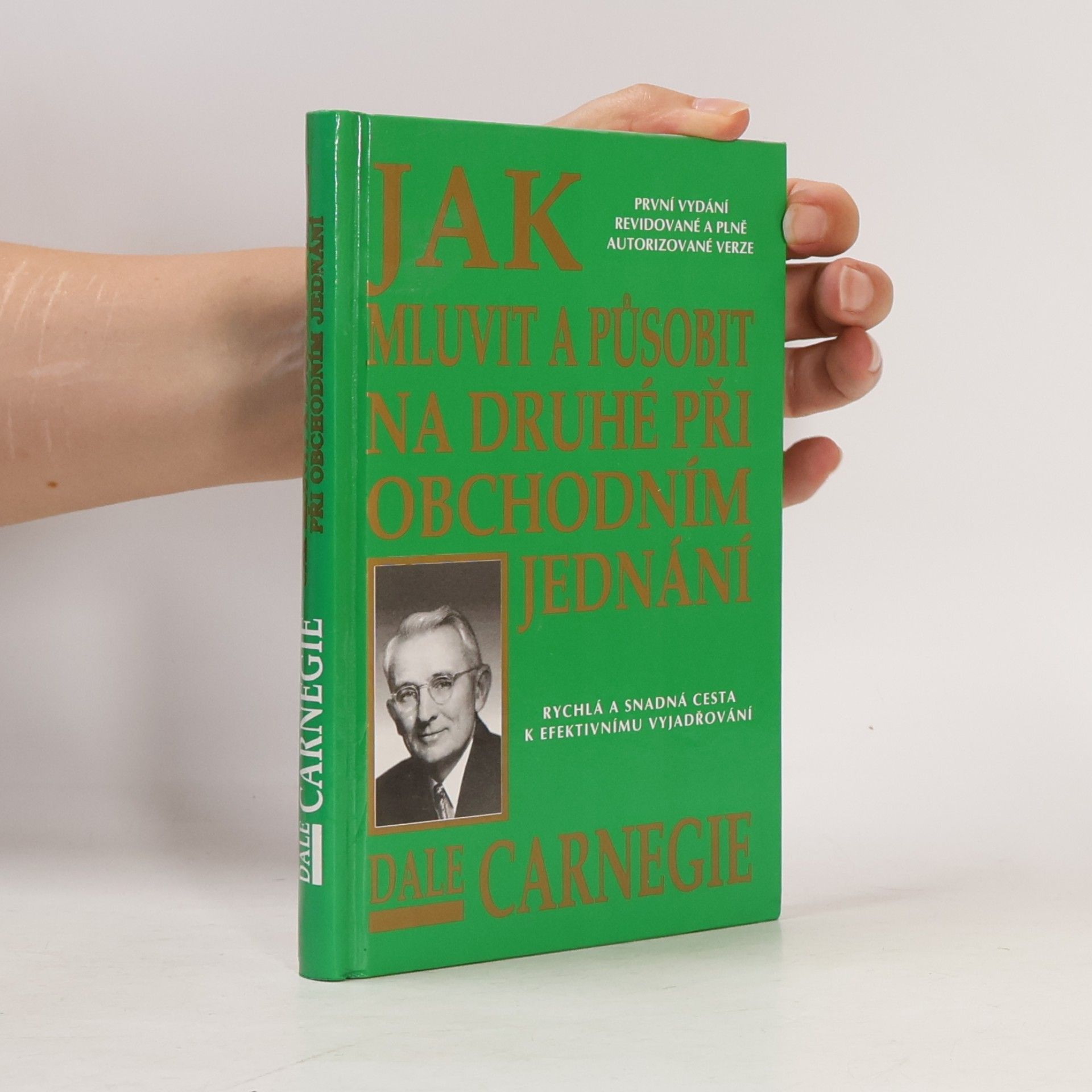 Dale Carnegie Jak mluvit a působit na druhé při obchodním jednání