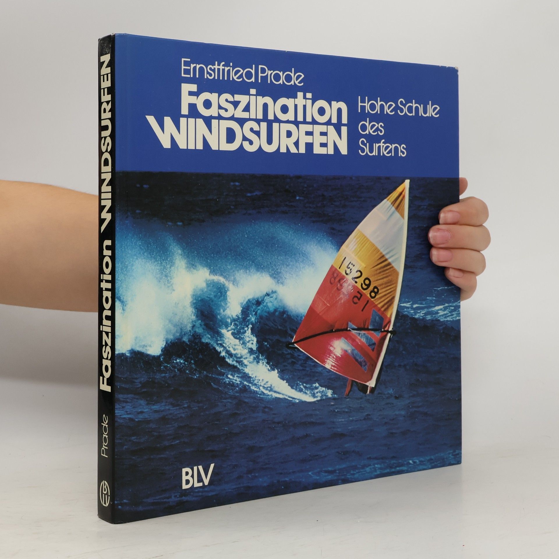 Ernstfried Prade Faszination Windsurfen