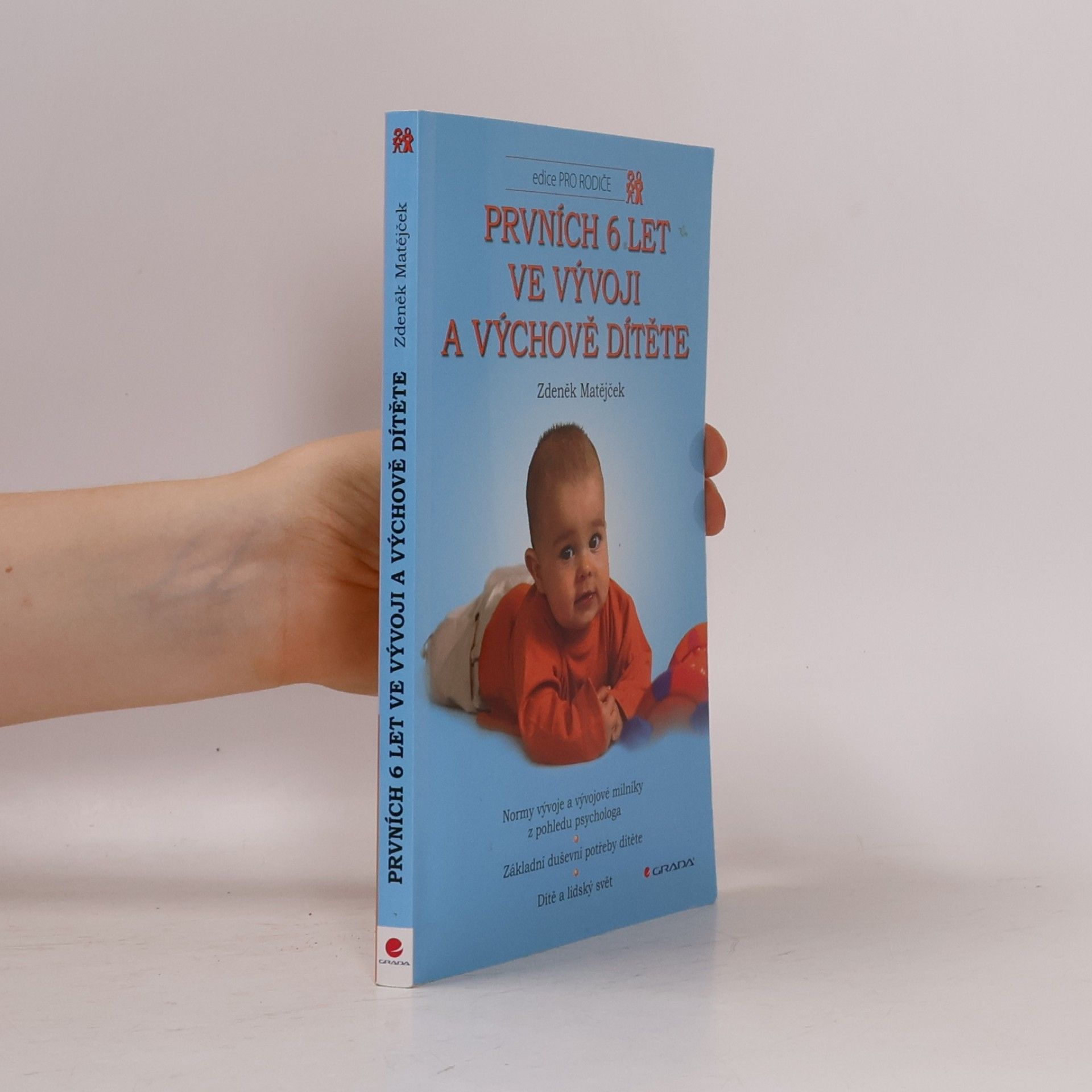 Zdeněk Matějček Prvních 6 let ve vývoji a výchově dítěte