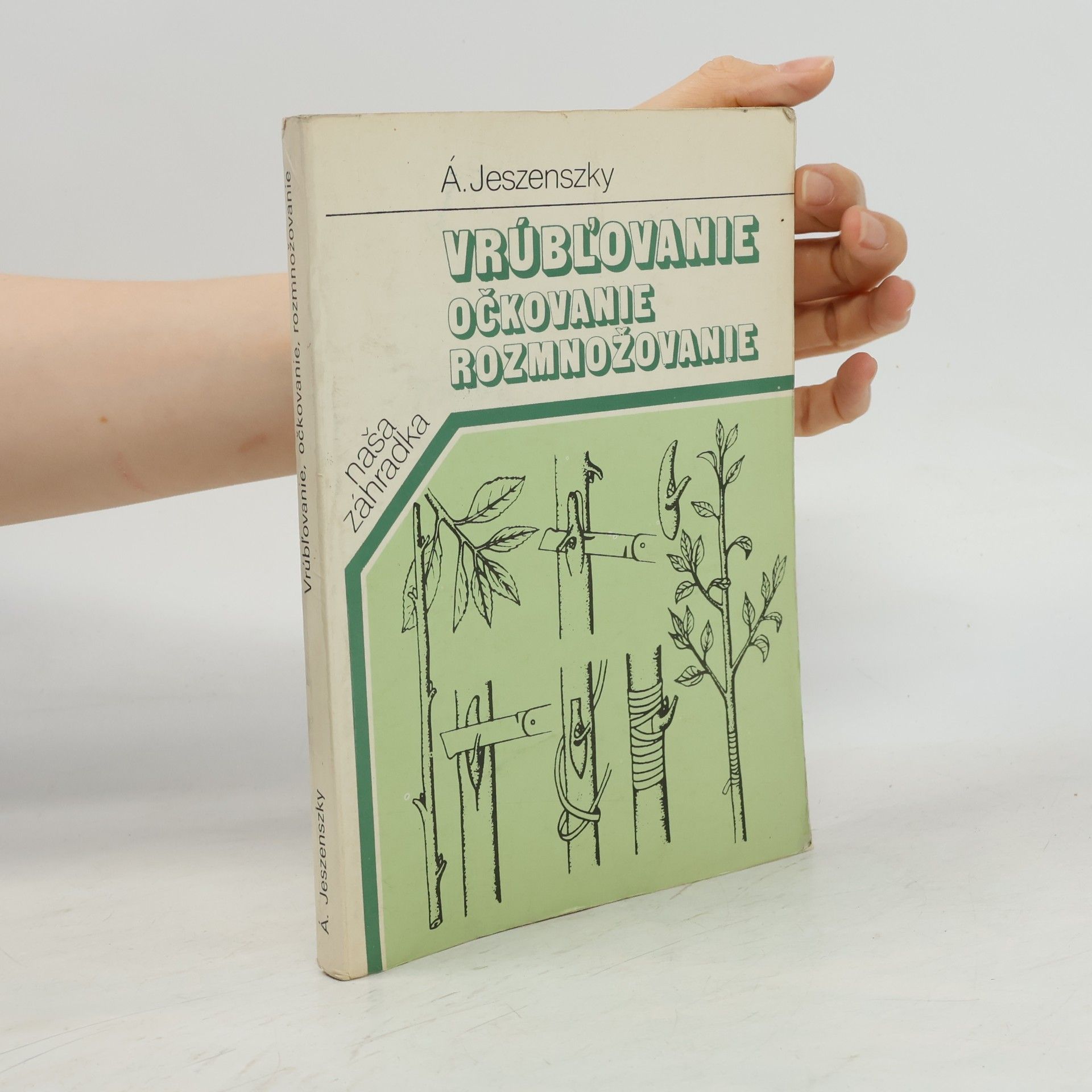 Árpád Jeszenszky Vrúbľovanie, očkovanie, rozmnožovanie
