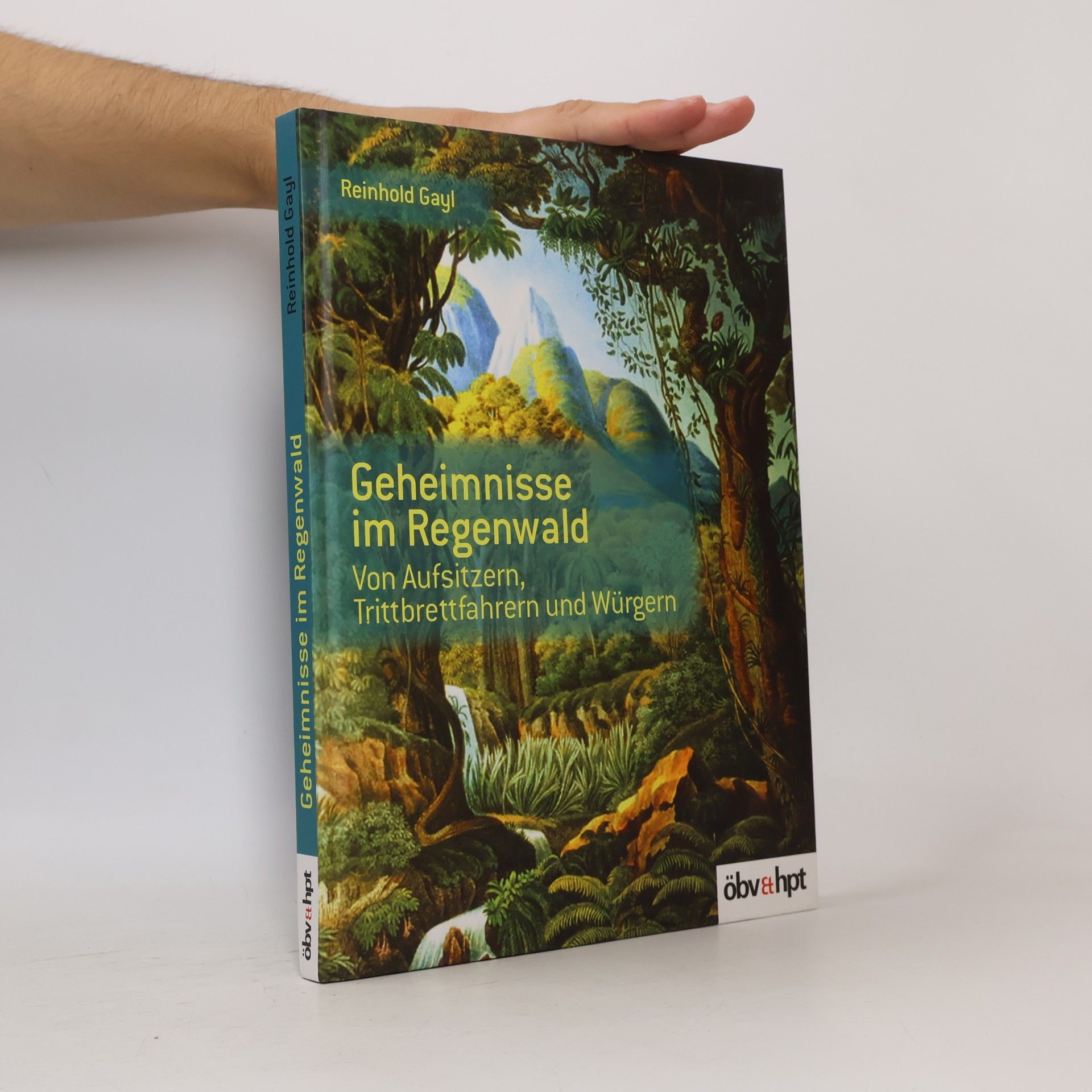 Reinhold Gayl Geheimnisse im Regenwald