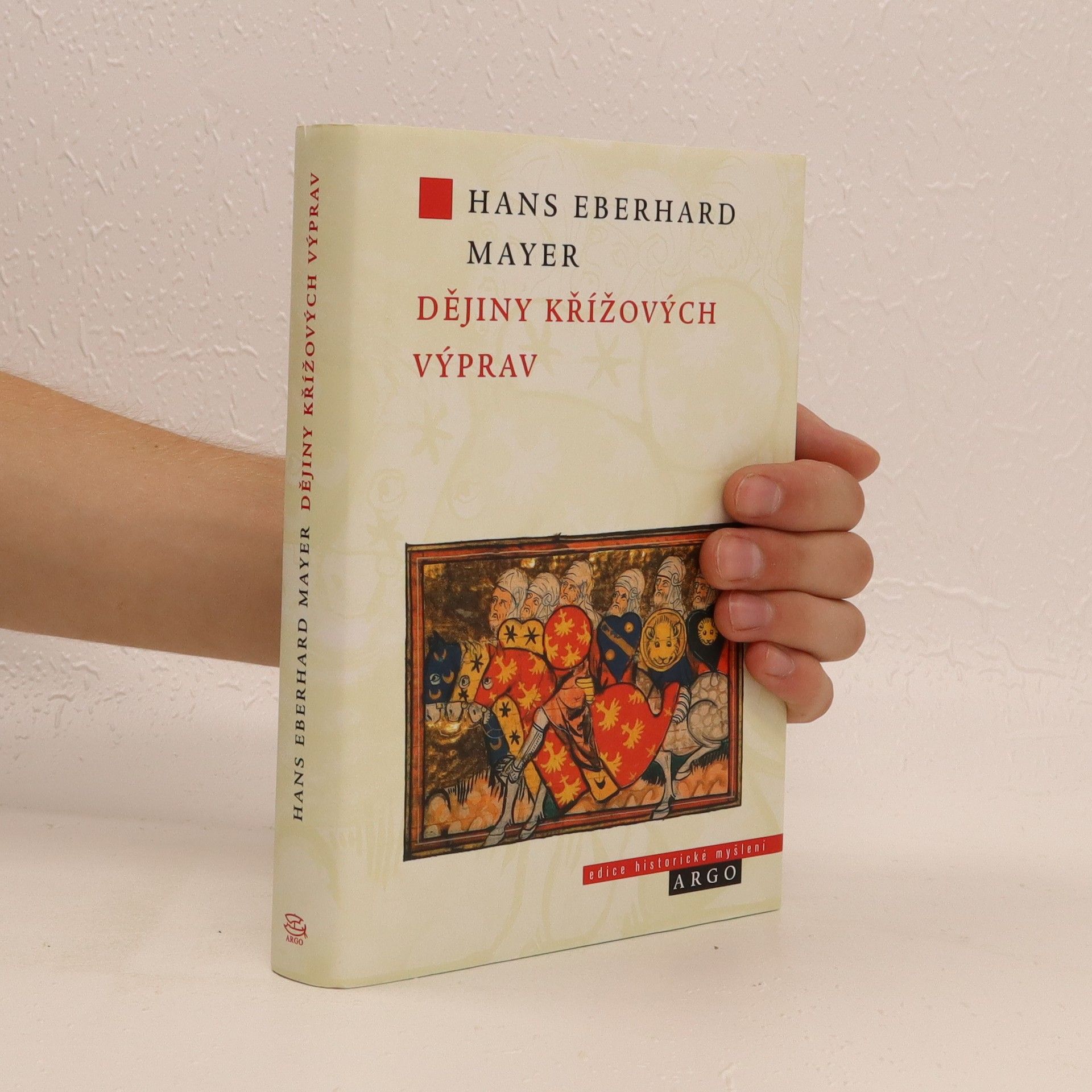 Hans Eberhard Mayer Dějiny křížových výprav