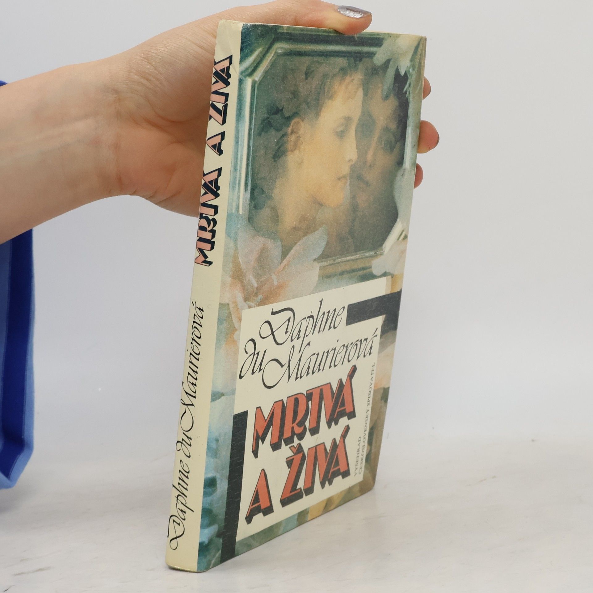 Daphne du Maurierová Mrtvá a živá