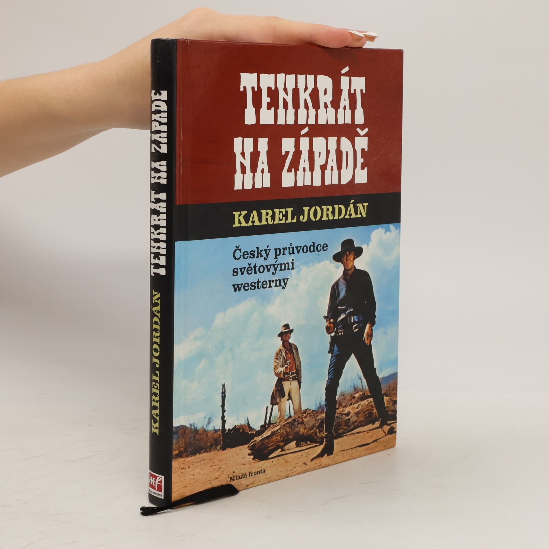 Karel Deniš Tenkrát na Západě. Český průvodce světovými westerny