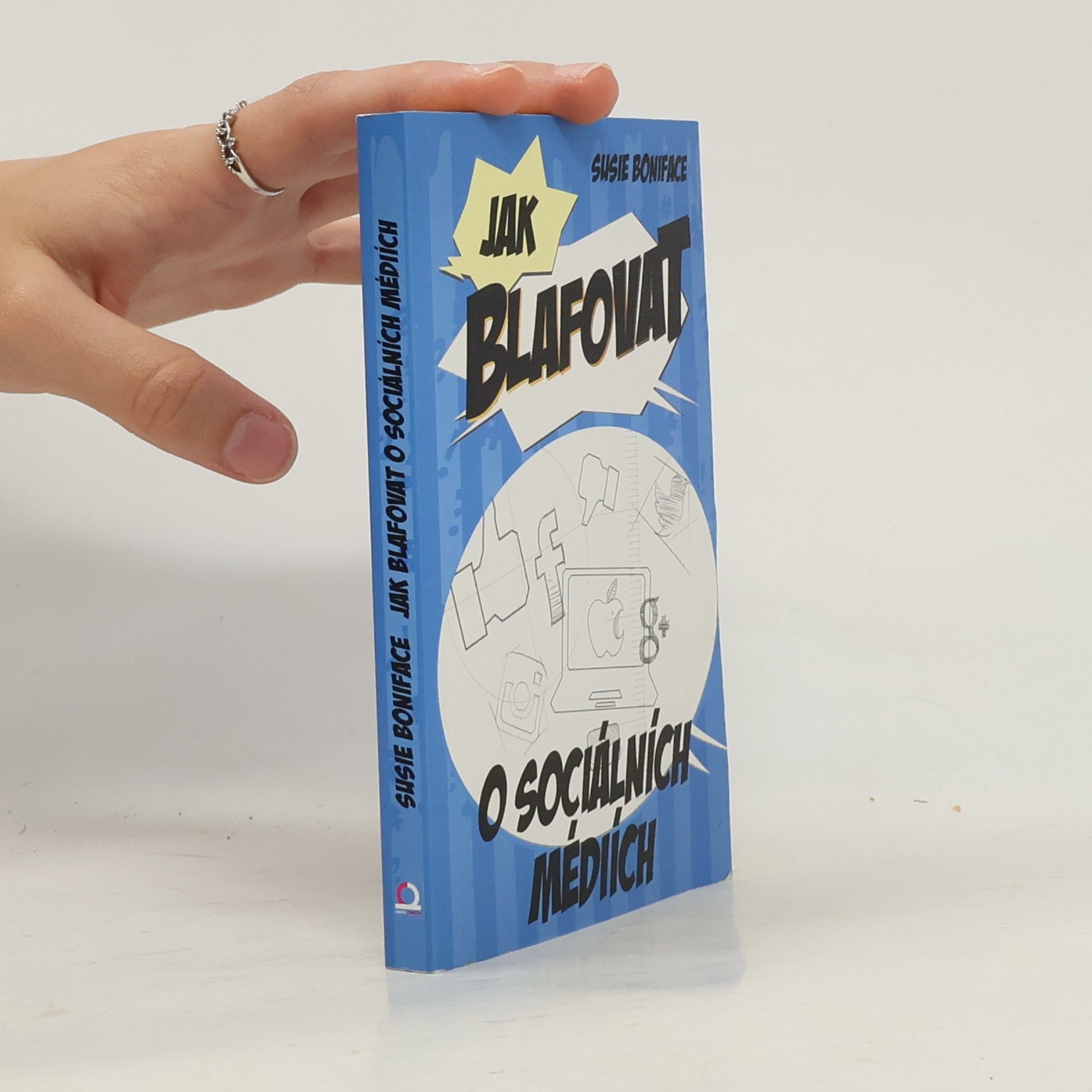 Susie Boniface Jak blafovat o sociálních médiích