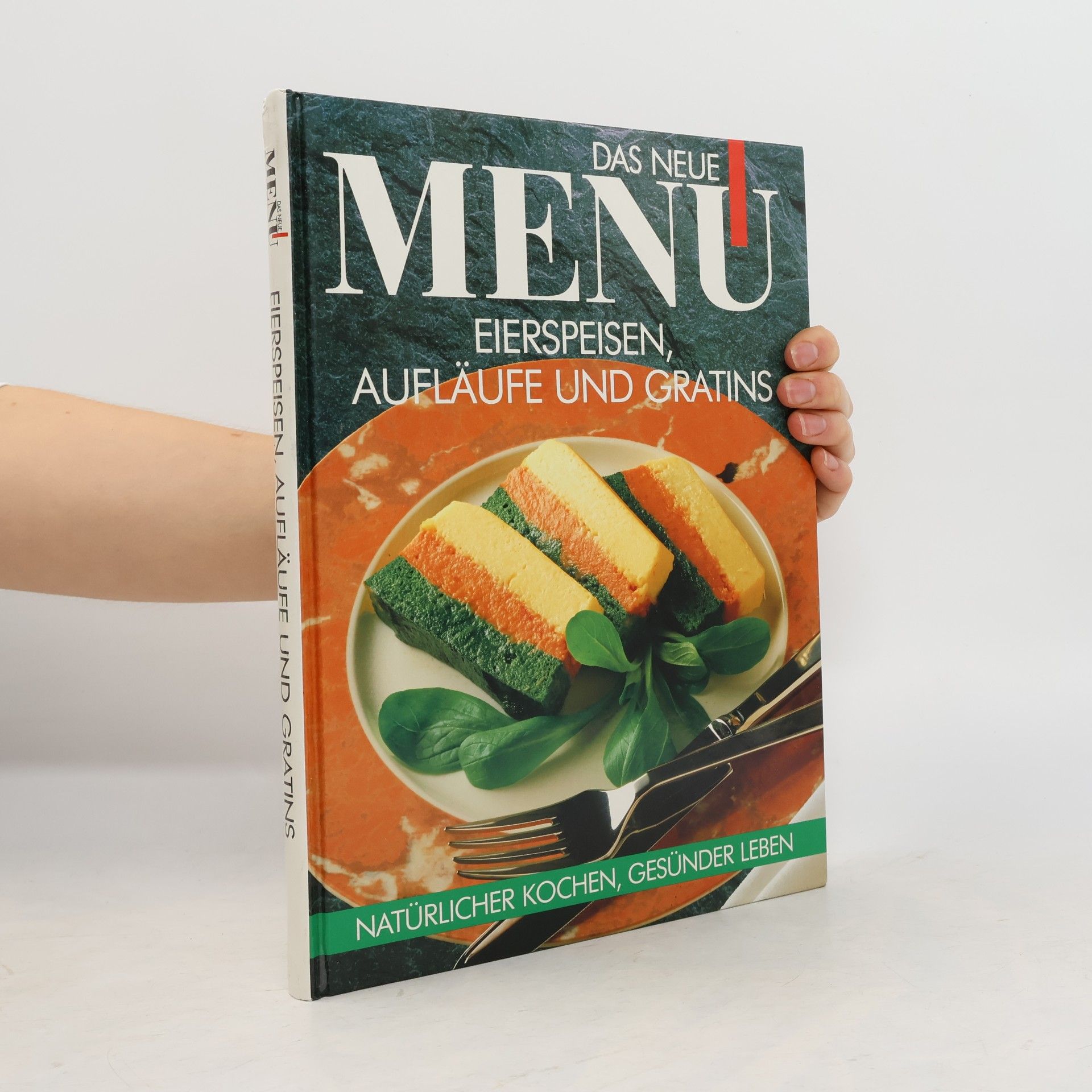 Autores varios Das neue Menu. Eierspeisen, Aufläufe und Gratins