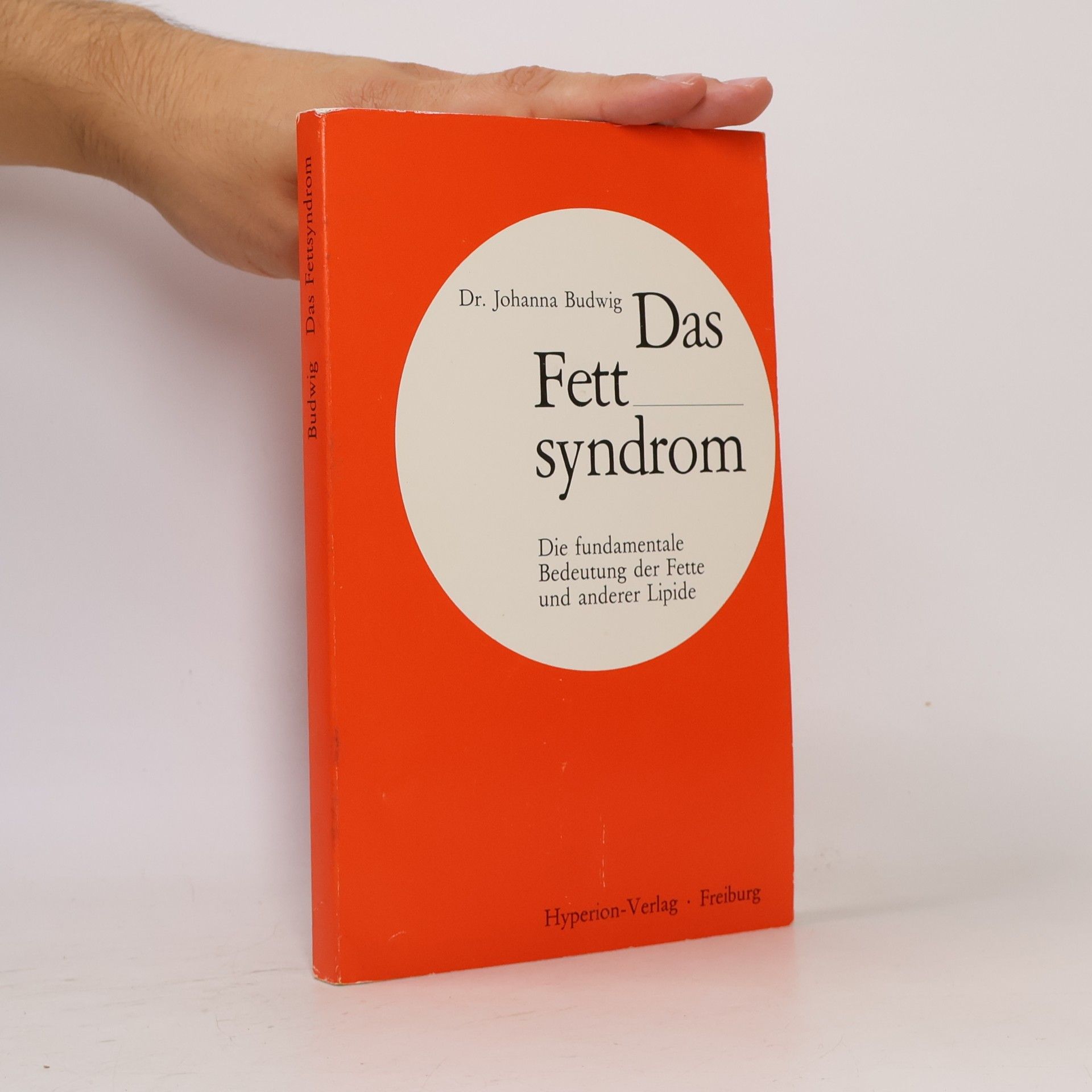 Johanna Budwig Das Fettsyndrom