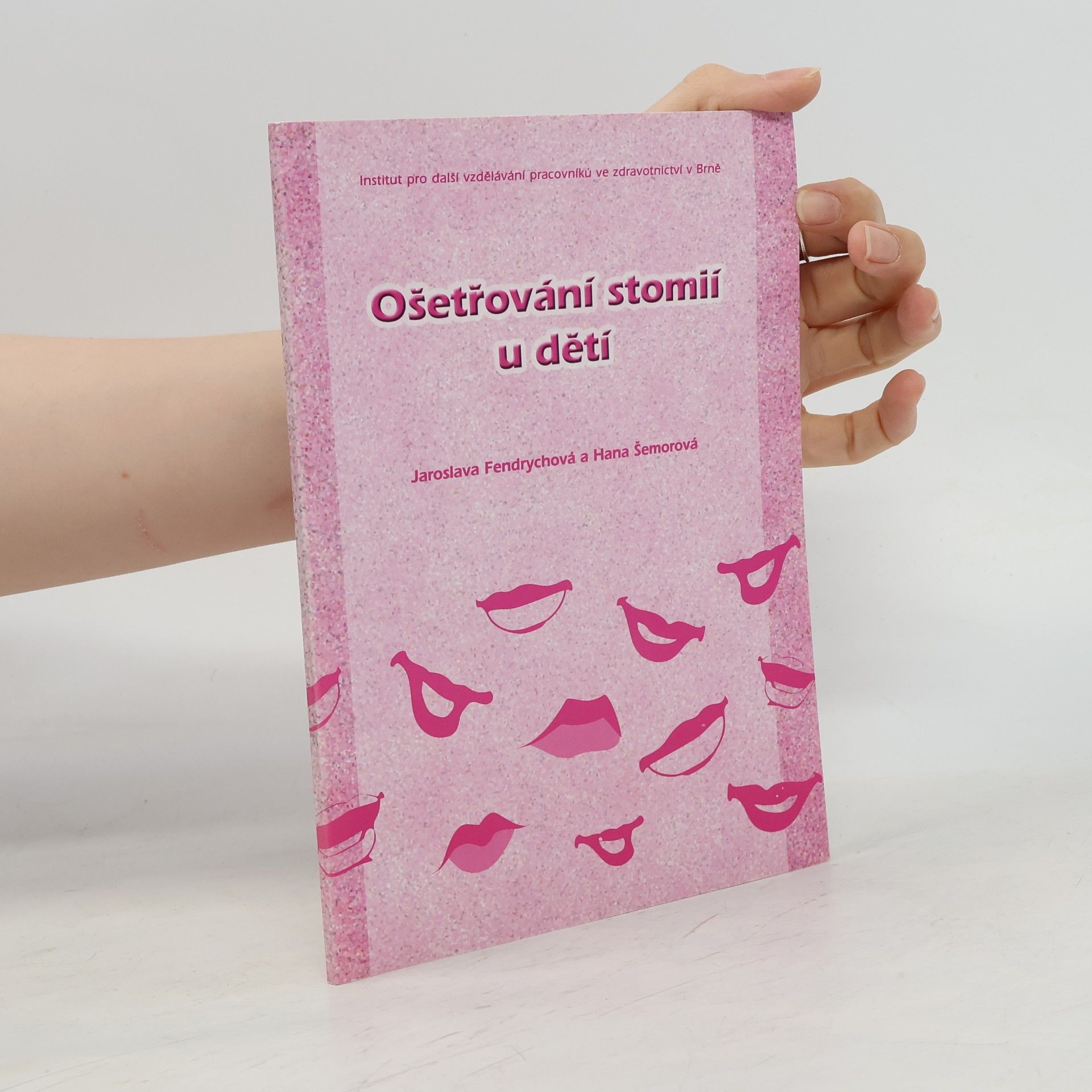 Hana Šemorová Ošetřování stomií u dětí