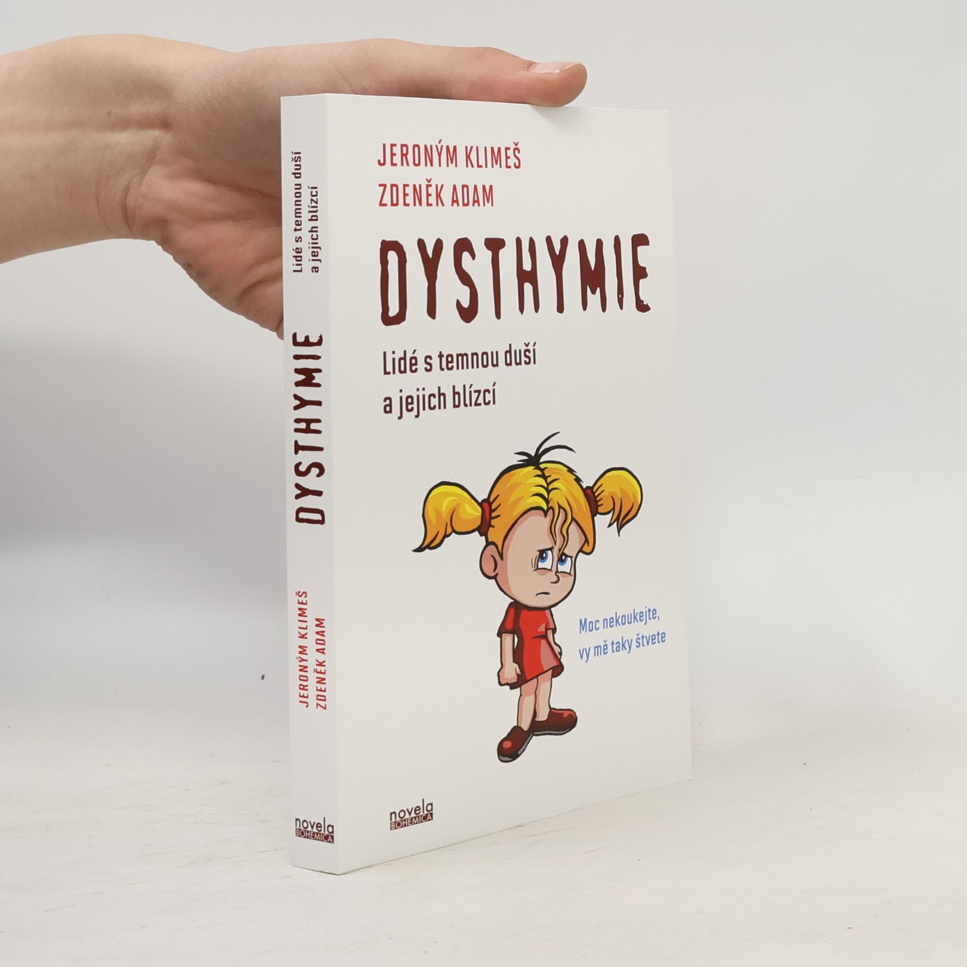 Zdeněk Adam Dysthymie. Lidé s temnou duší a jejich blízcí.