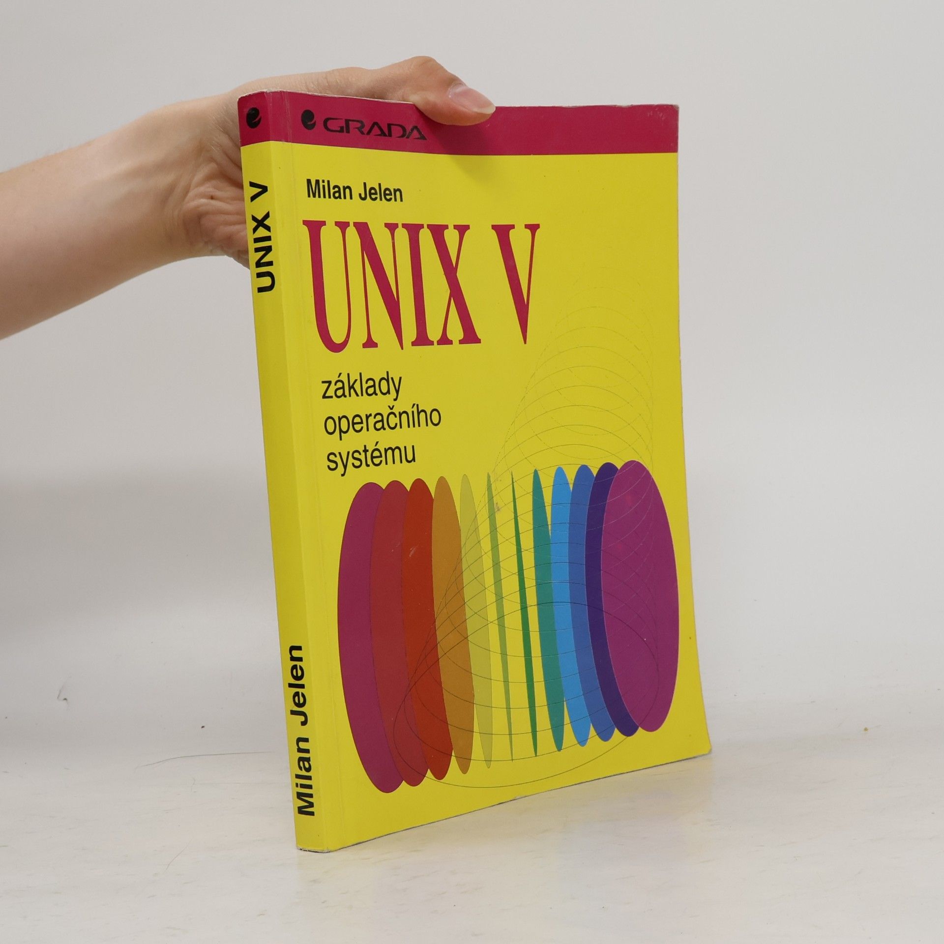 Milan Jelen Unix V : základy operačního systému