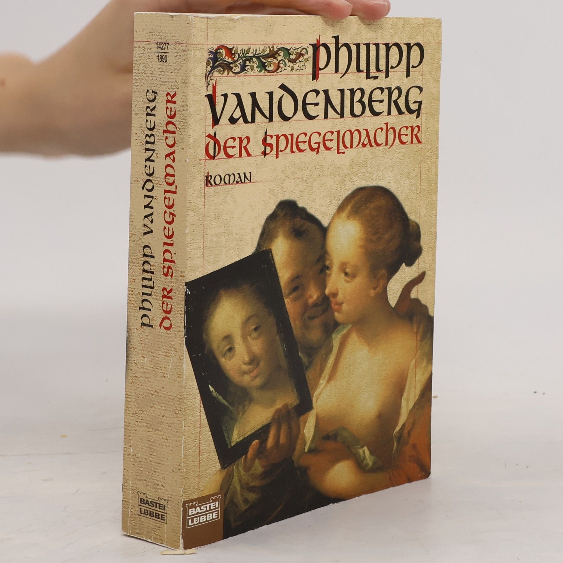 Philipp Vandenberg Der Spiegelmacher