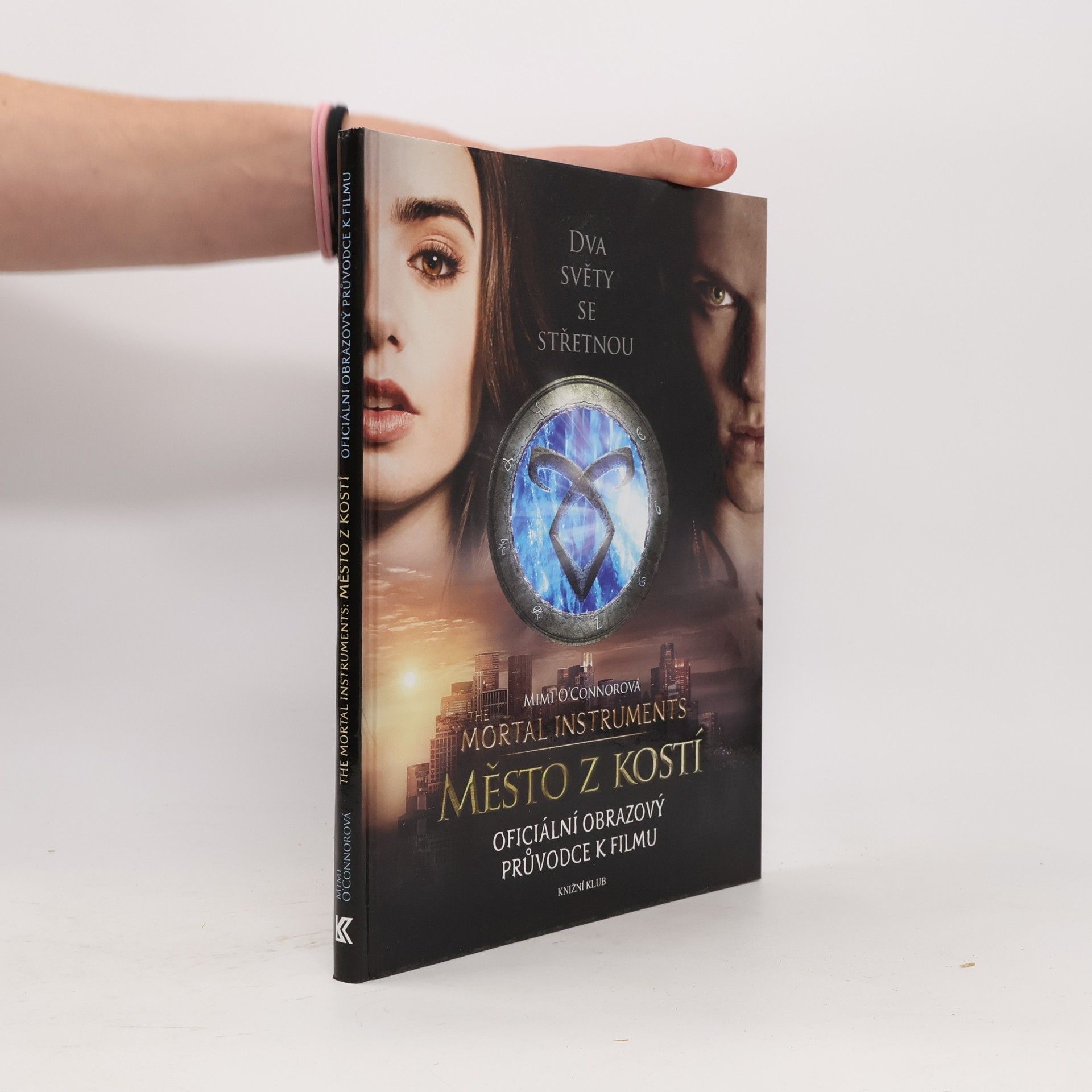 Mimi OConnor The mortal instruments: Město z kostí : oficiální obrazový průvodce k filmu