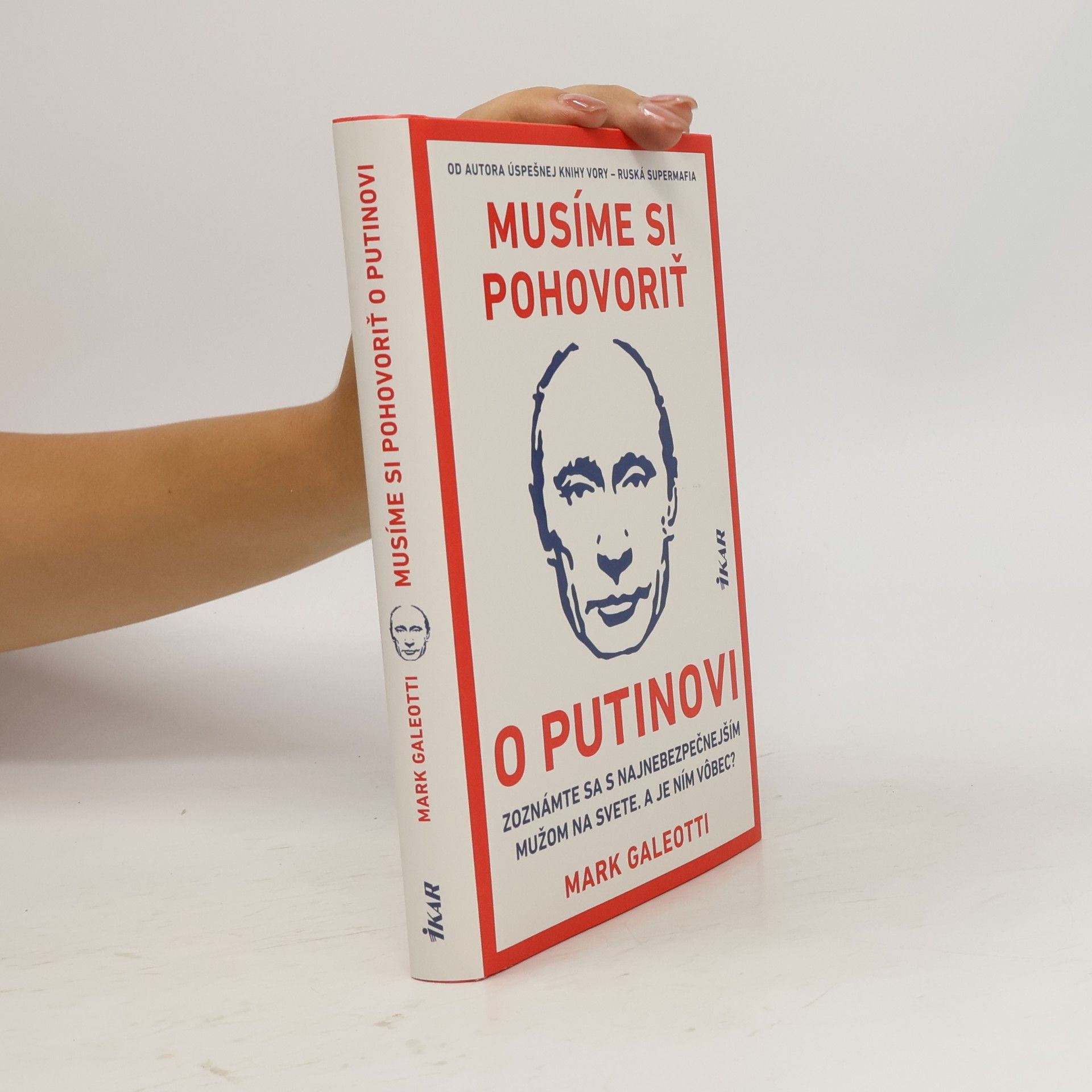 Mark Galeotti Musíme si pohovoriť o Putinovi