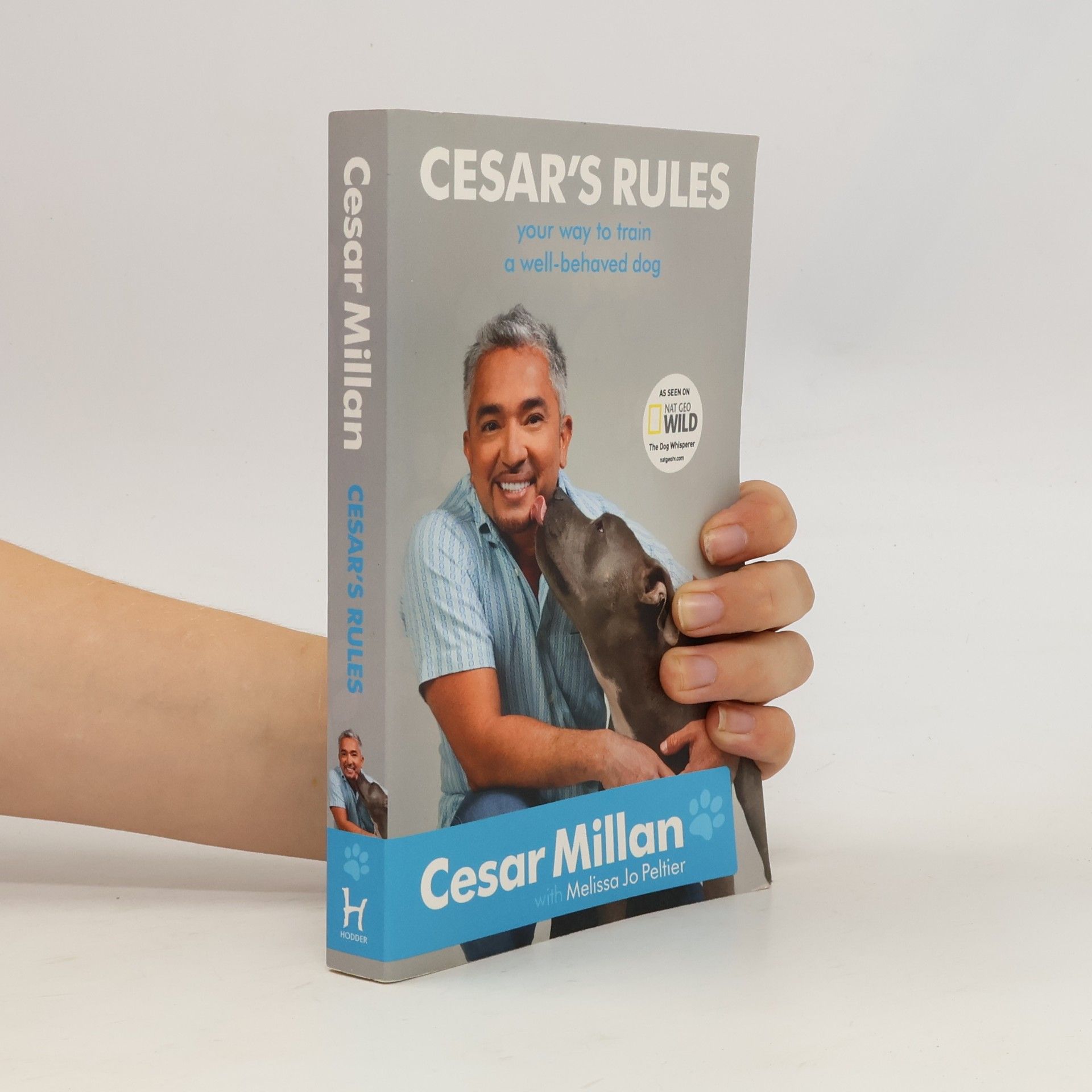 Melissa Jo Peltier Cesar's rules. Your way to train a well-behaved dog