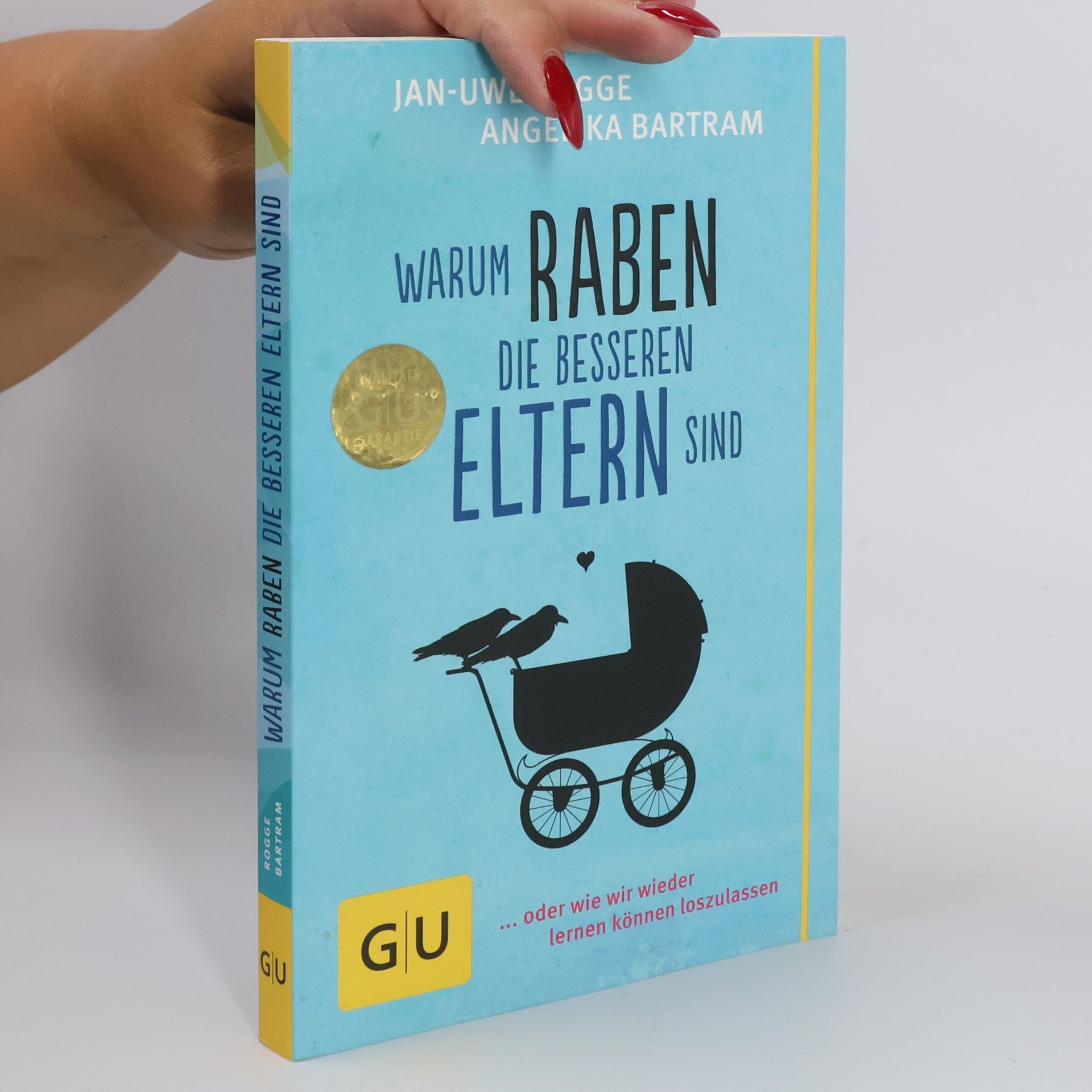 Angelika Bartram Warum Raben die besseren Eltern sind