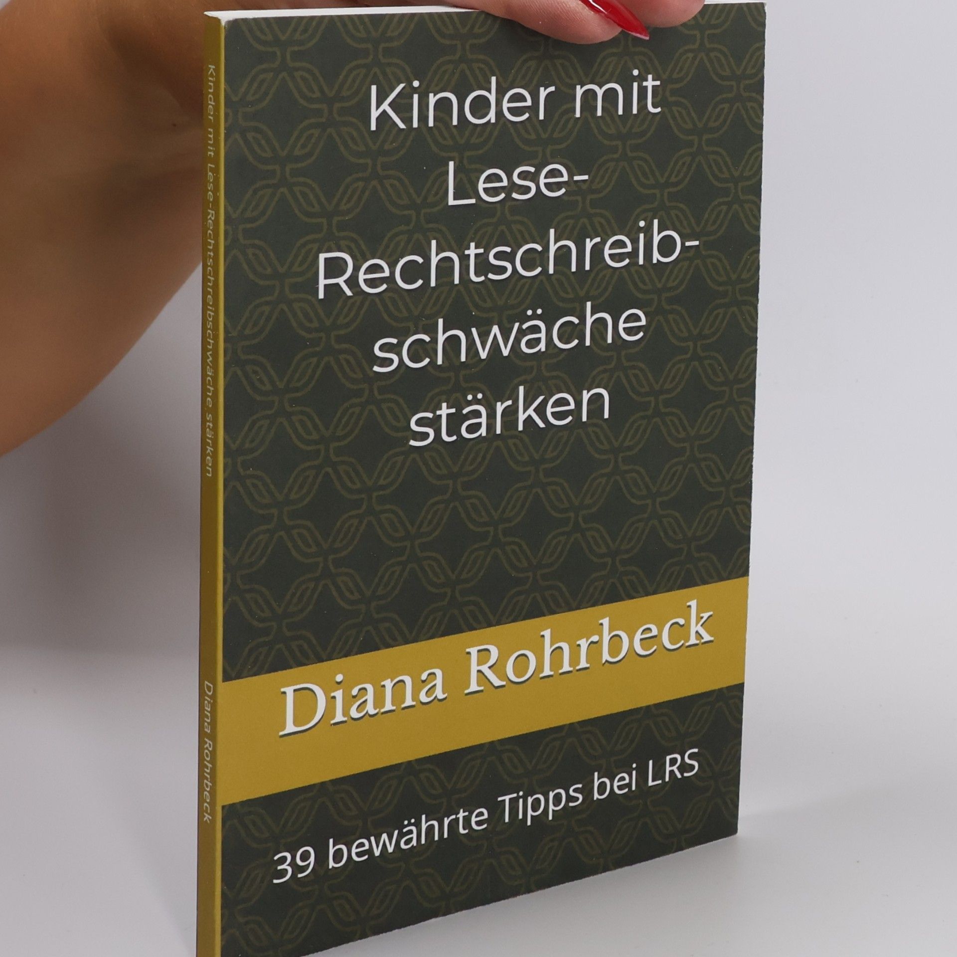 Diana Rohrbeck Kinder mit Lese-Rechtschreibschwäche stärken