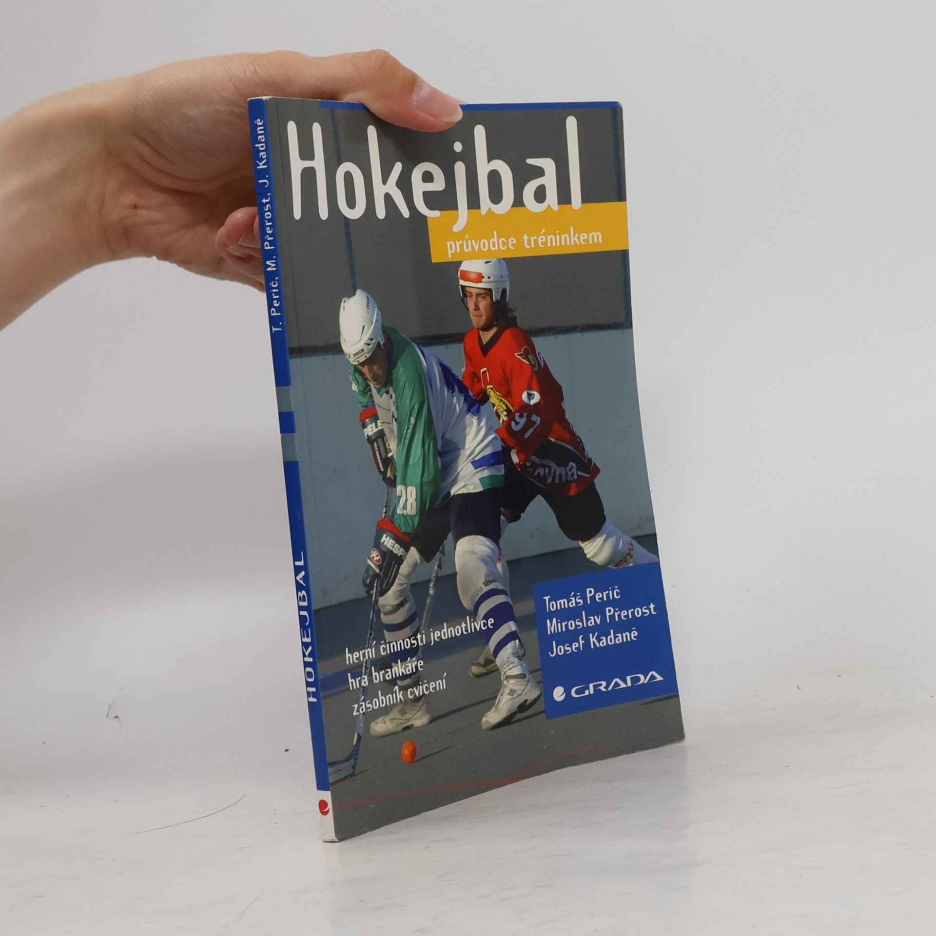 Josef Kadaně Hokejbal. Průvodce tréninkem