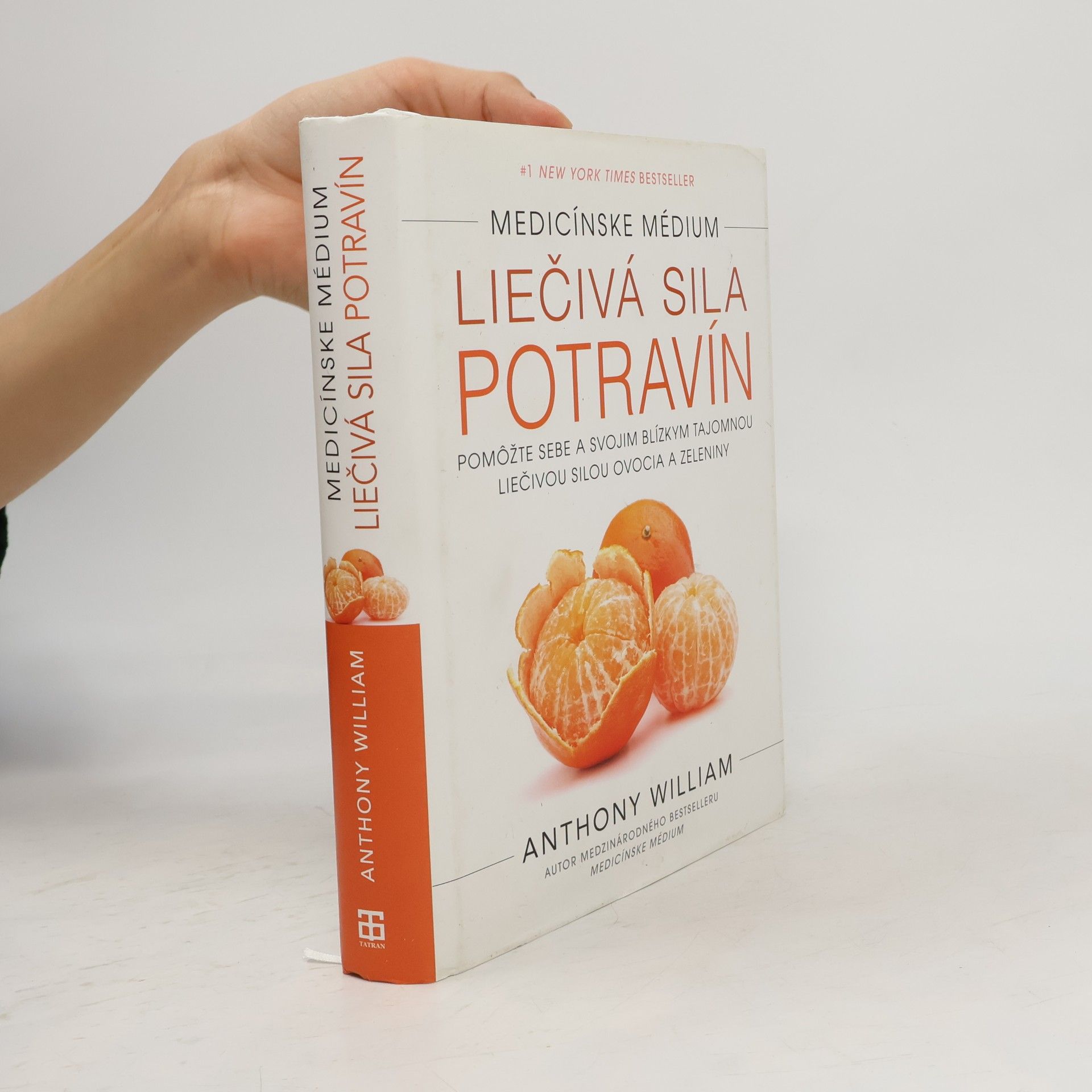 Anthony William Medicínske médium. Liečivá sila potravín