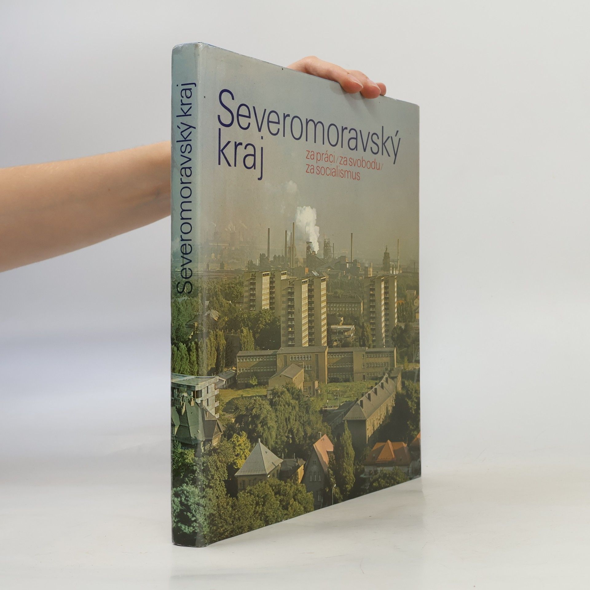 Autorenkollektiv Severomoravský kraj (za práci, za svobodu, za socialismus)