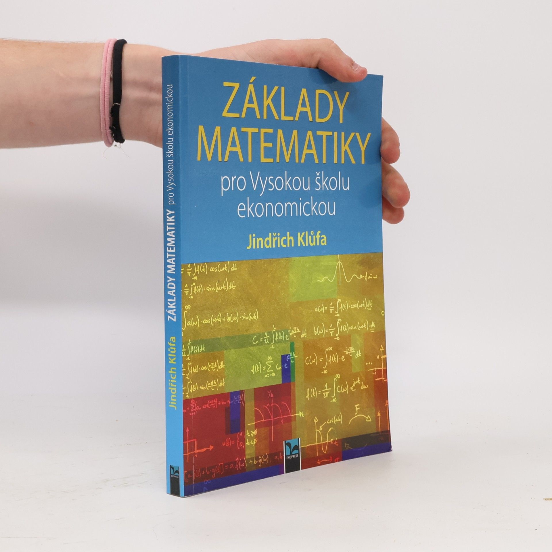 Jindřich Klůfa Základy matematiky pro Vysokou školu ekonomickou