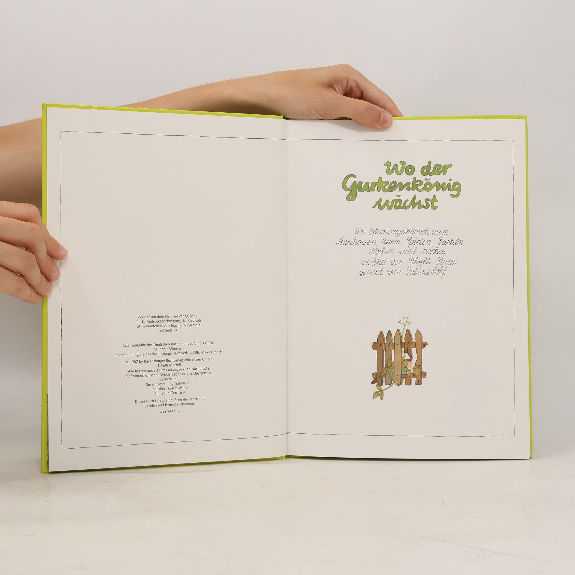 Sabine Lohf Wo der Gurkenkönig wächst. Ein Pflanzenjahrbuch