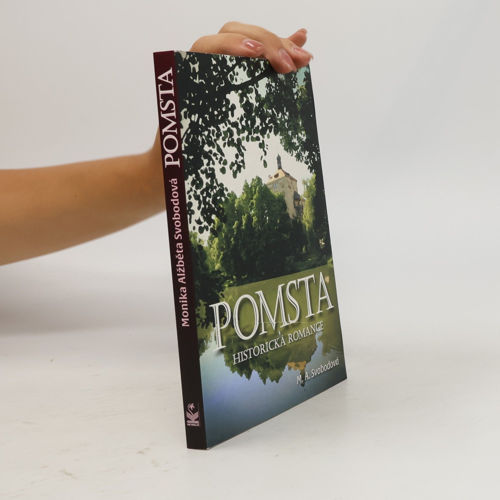Monika Alžběta Svobodová Pomsta : historická romance