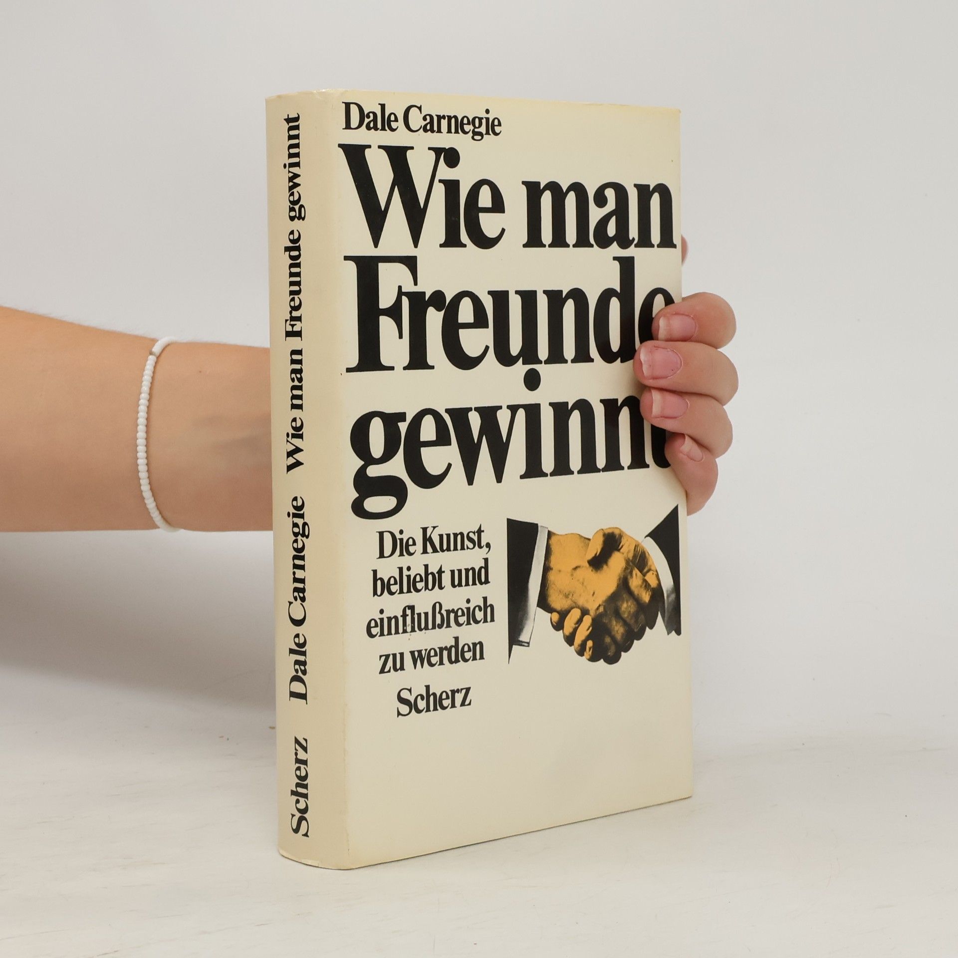 Wie man Freunde gewinnt - Die Kunst beliebt und einflußreich zu werden