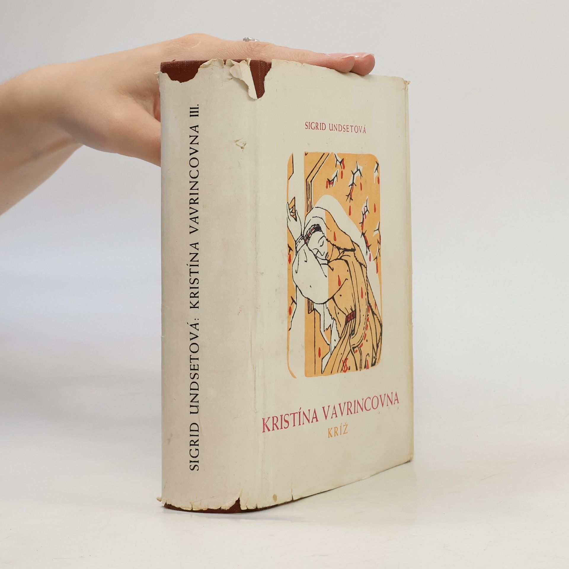 Sigrid Undset Kristína Vavrincová. III. Kríž