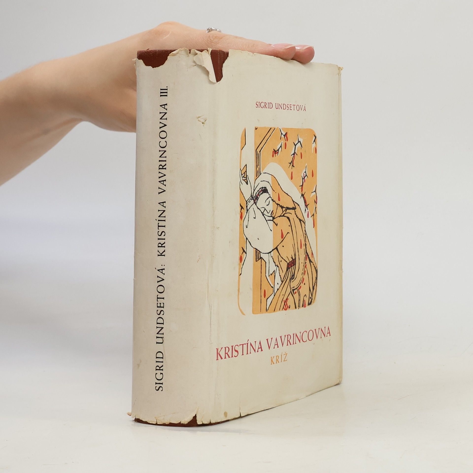 Sigrid Undset Kristína Vavrincová. III. Kríž