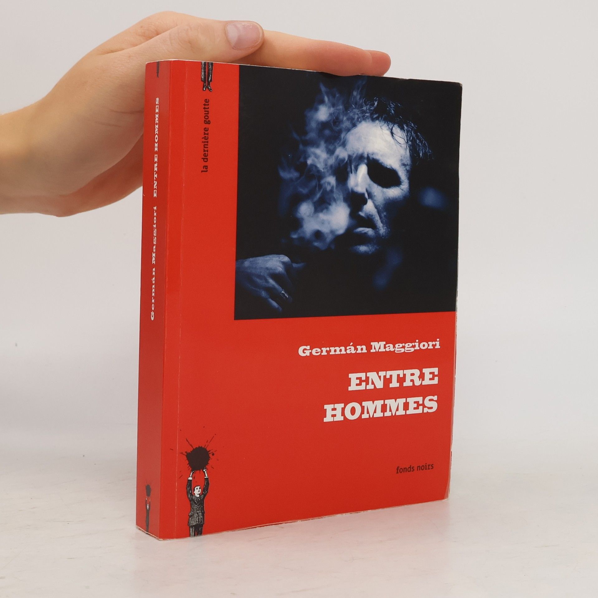 Germán Maggiori La dernière goutte: Entre hommes