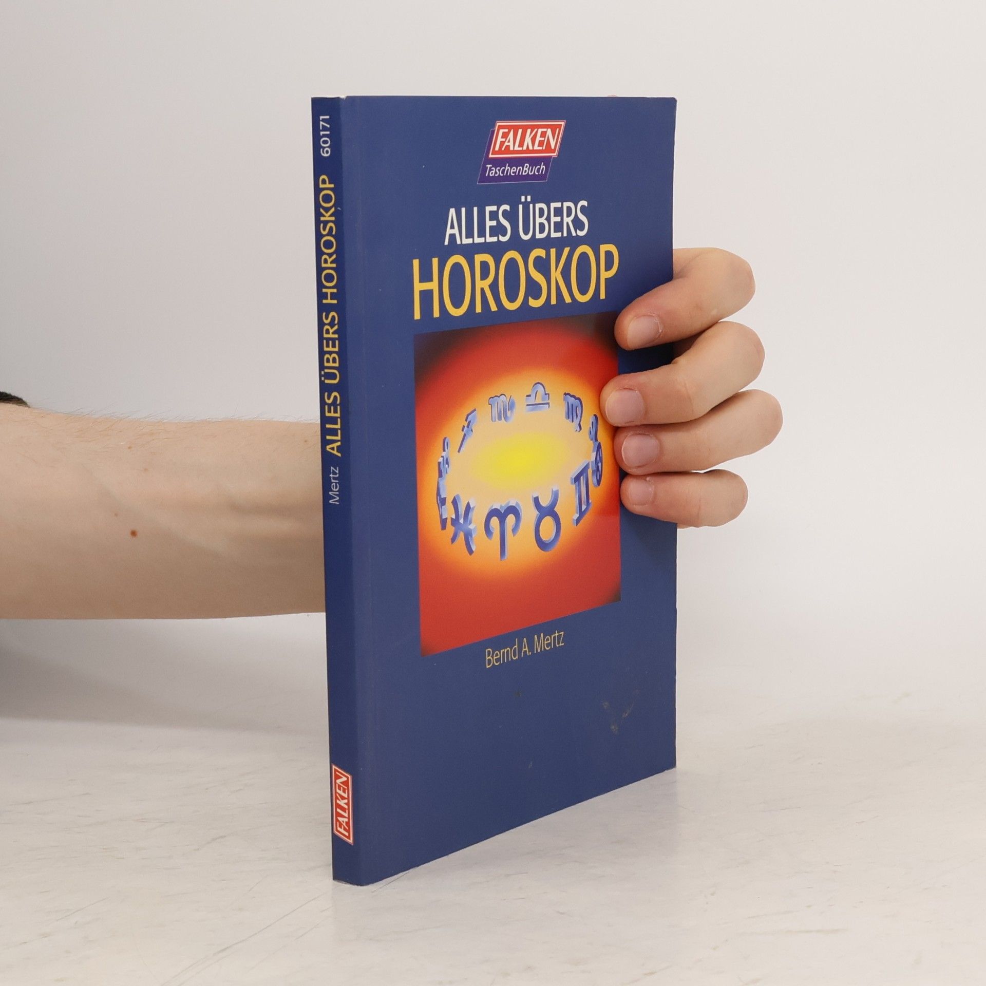 Bernd A. Mertz Alles übers Horoskop.