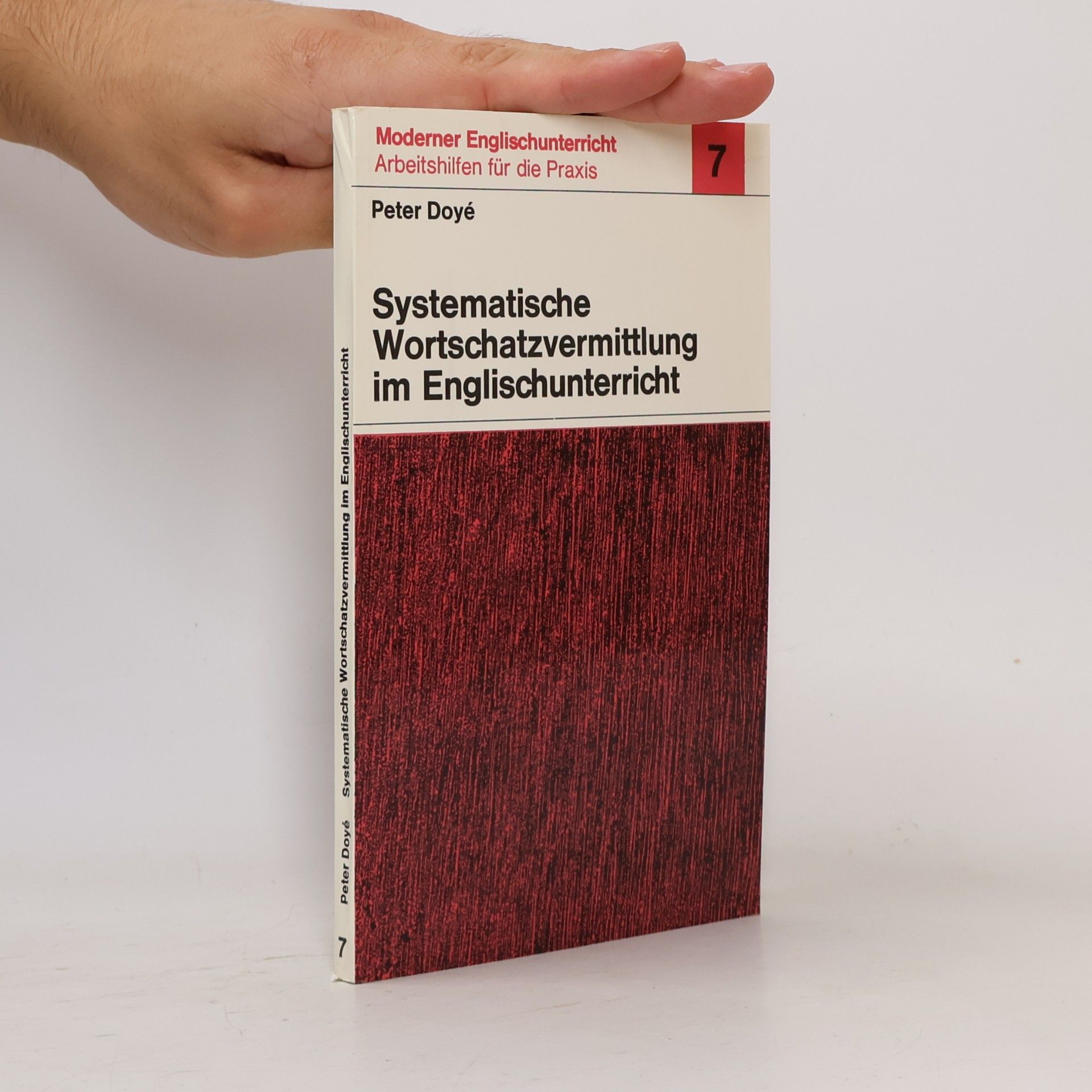 Peter Doye Systematische Wortschatzvermittlung im Englischunterricht
