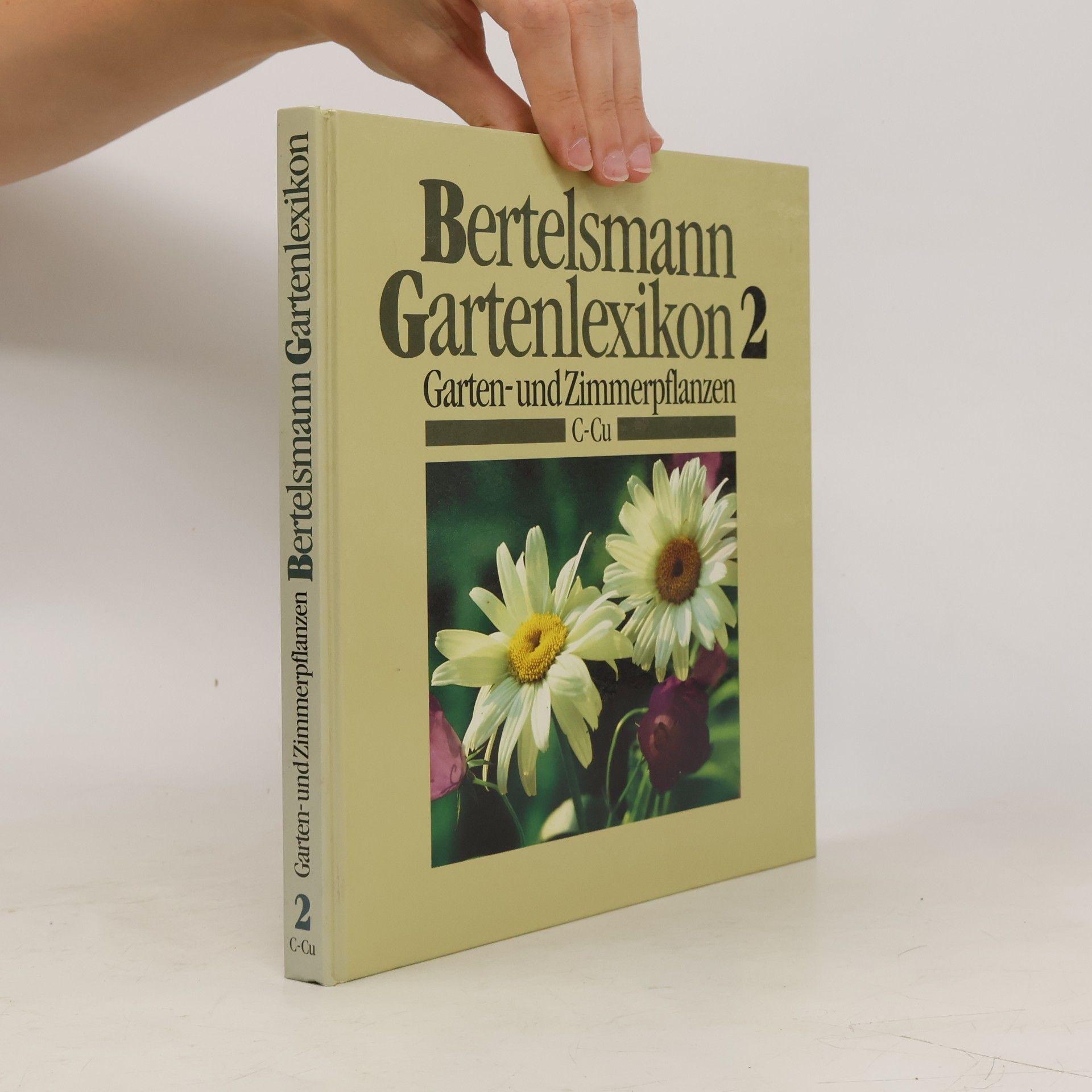 Autores varios Bertelsmann Gartenlexikon 2 - Garten- und Zimmerpflanzen C-Cu