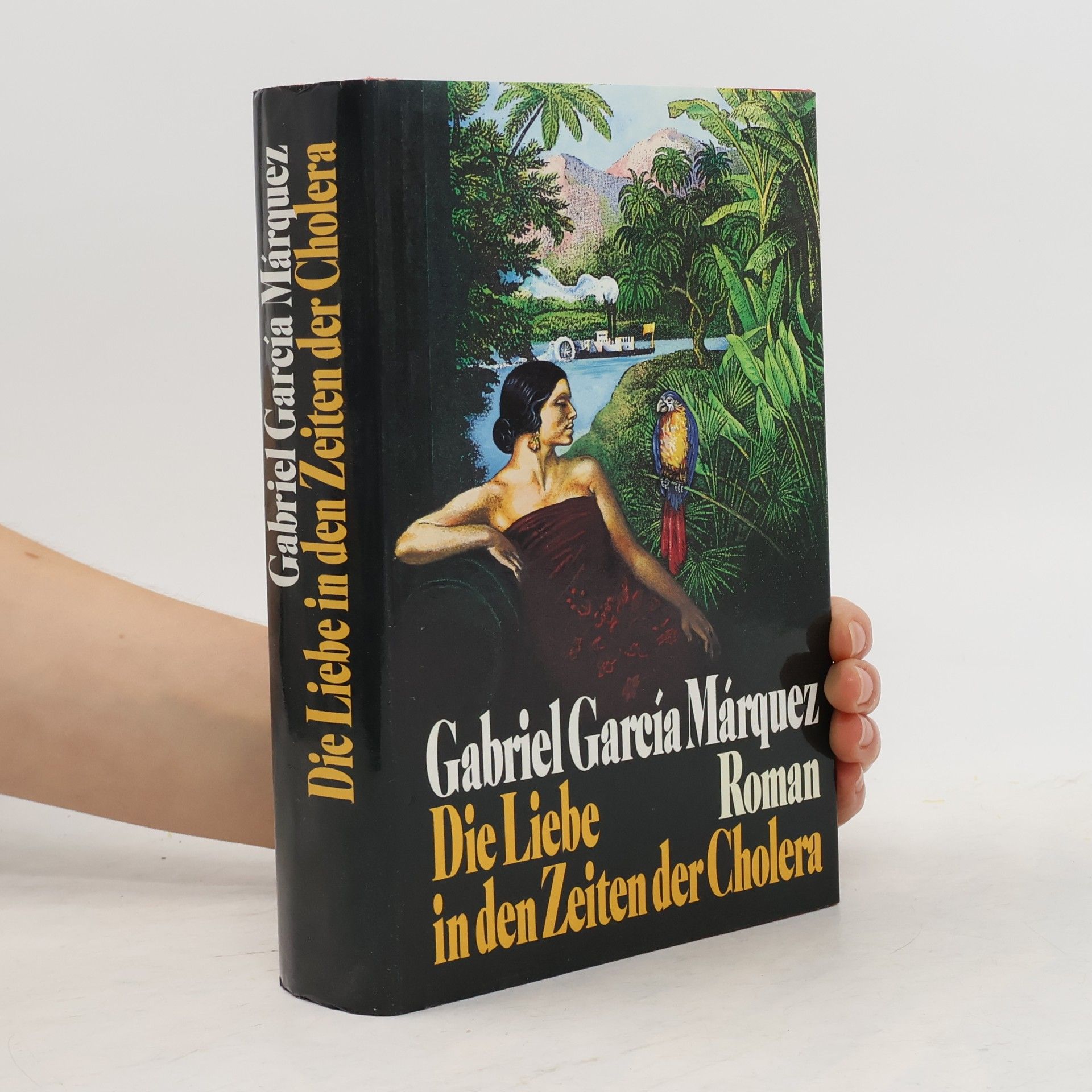 Gabriel García Márquez Die Liebe in den Zeiten der Cholera