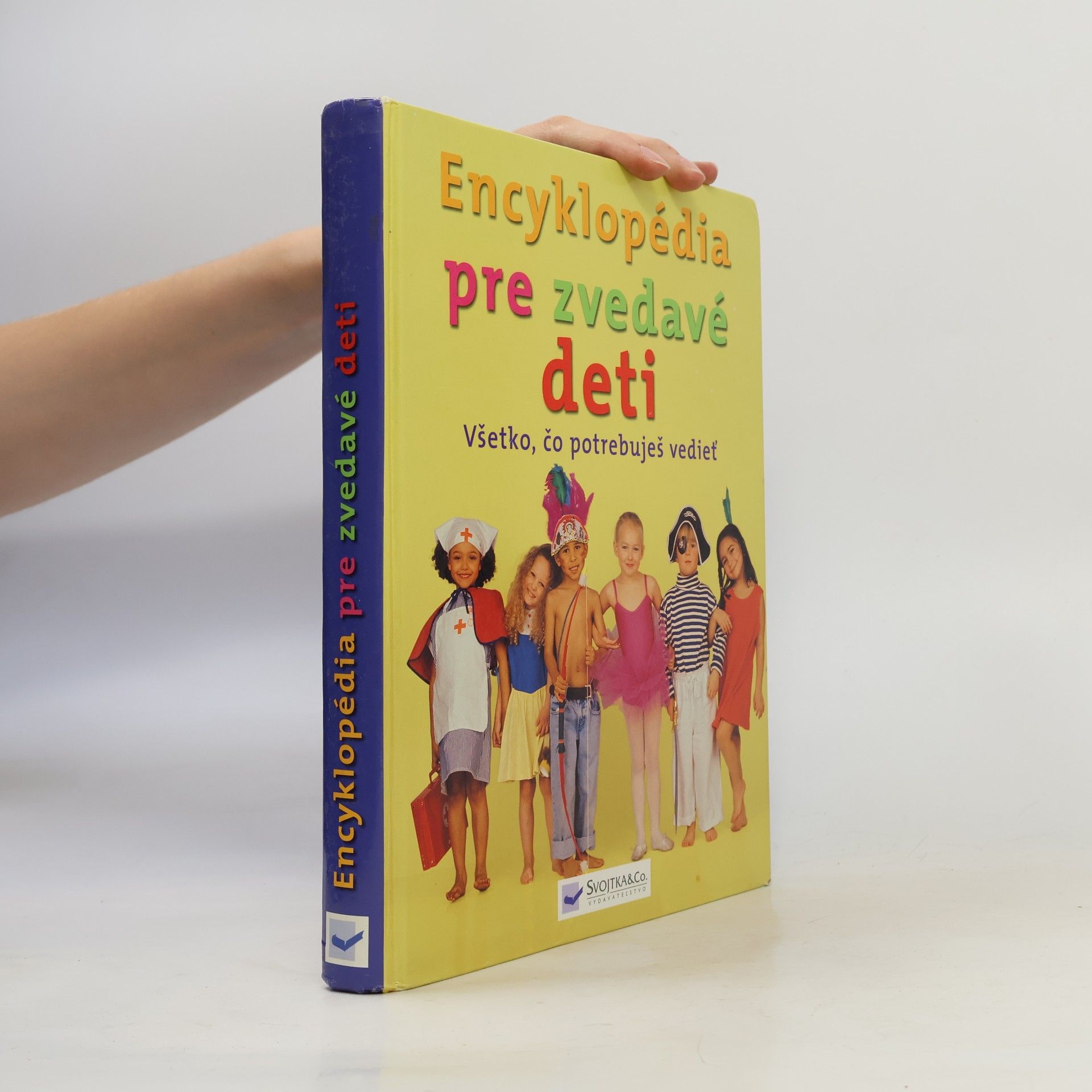 Kolektiv autorů Encyklopédia pre zvedavých (pred)školákov - všetko, čo potrebuješ vedieť