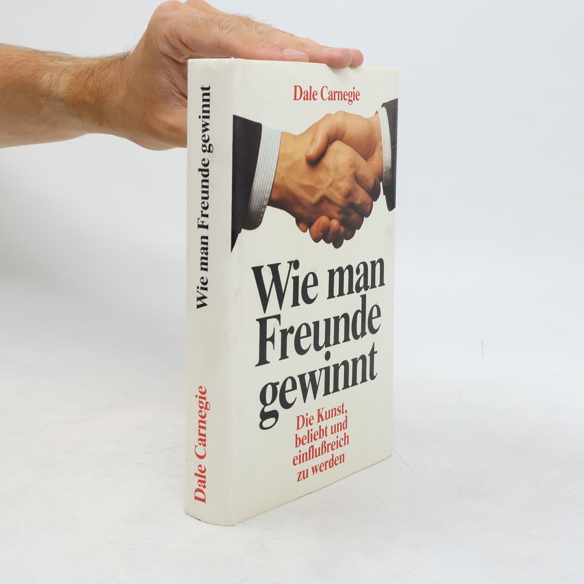 Dale Carnegie Wie man Freunde gewinnt