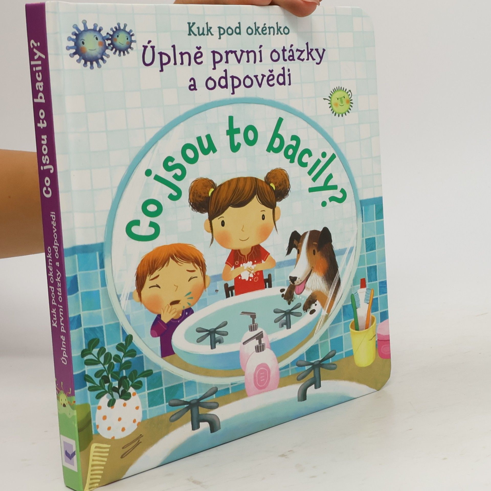 Katie Daynes Co jsou to bacily? Úplně první otázky a odpovědi