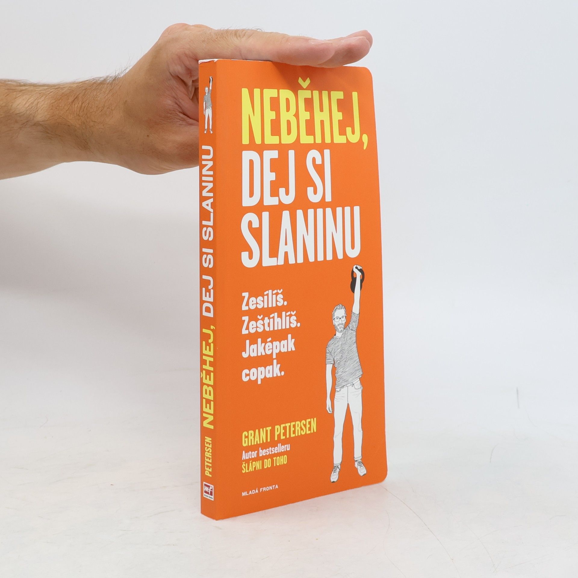 Grant Petersen Neběhej, dej si slaninu