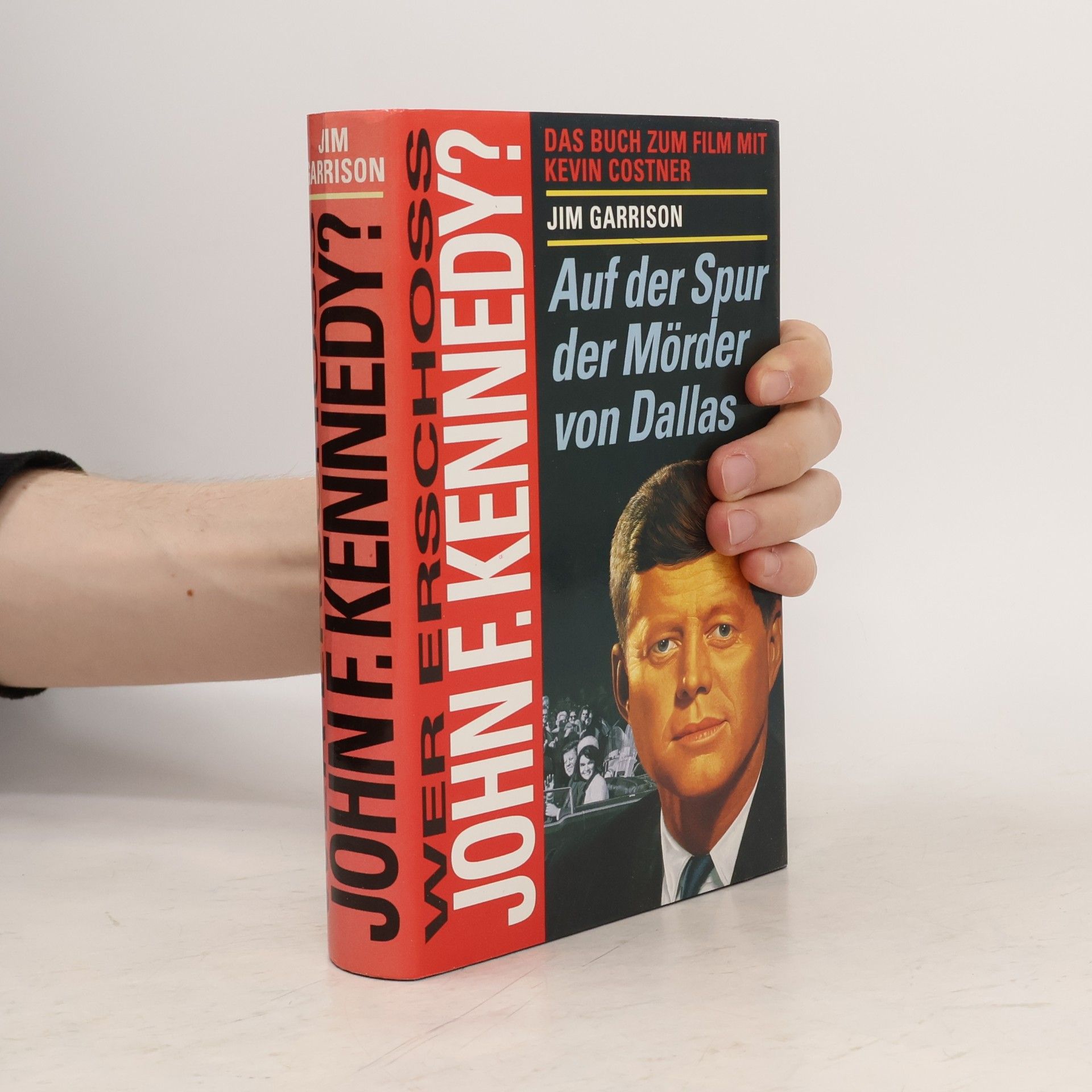 Jim Garrison Wer erschoss John F. Kennedy?