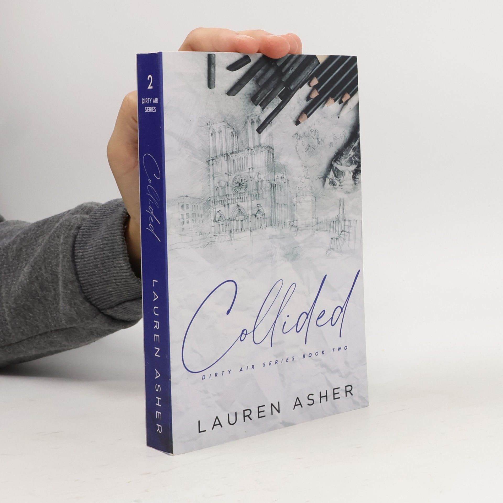 Lauren Asher Collided. Dirty Air Series Book 2