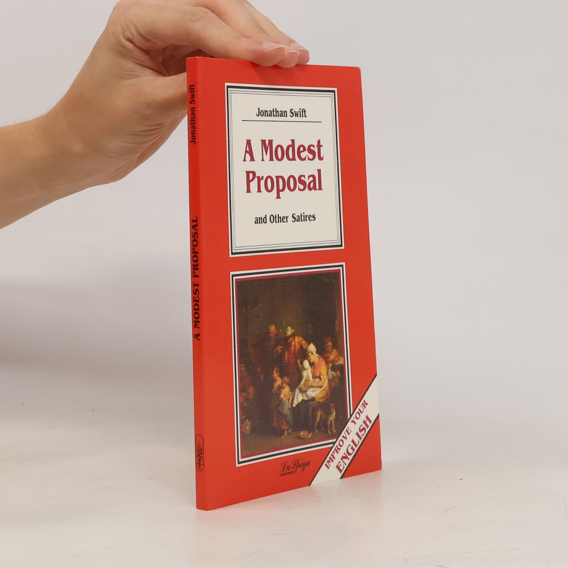 Jonathan Swift Improve Your English: A Modest Proposal and Other Stories