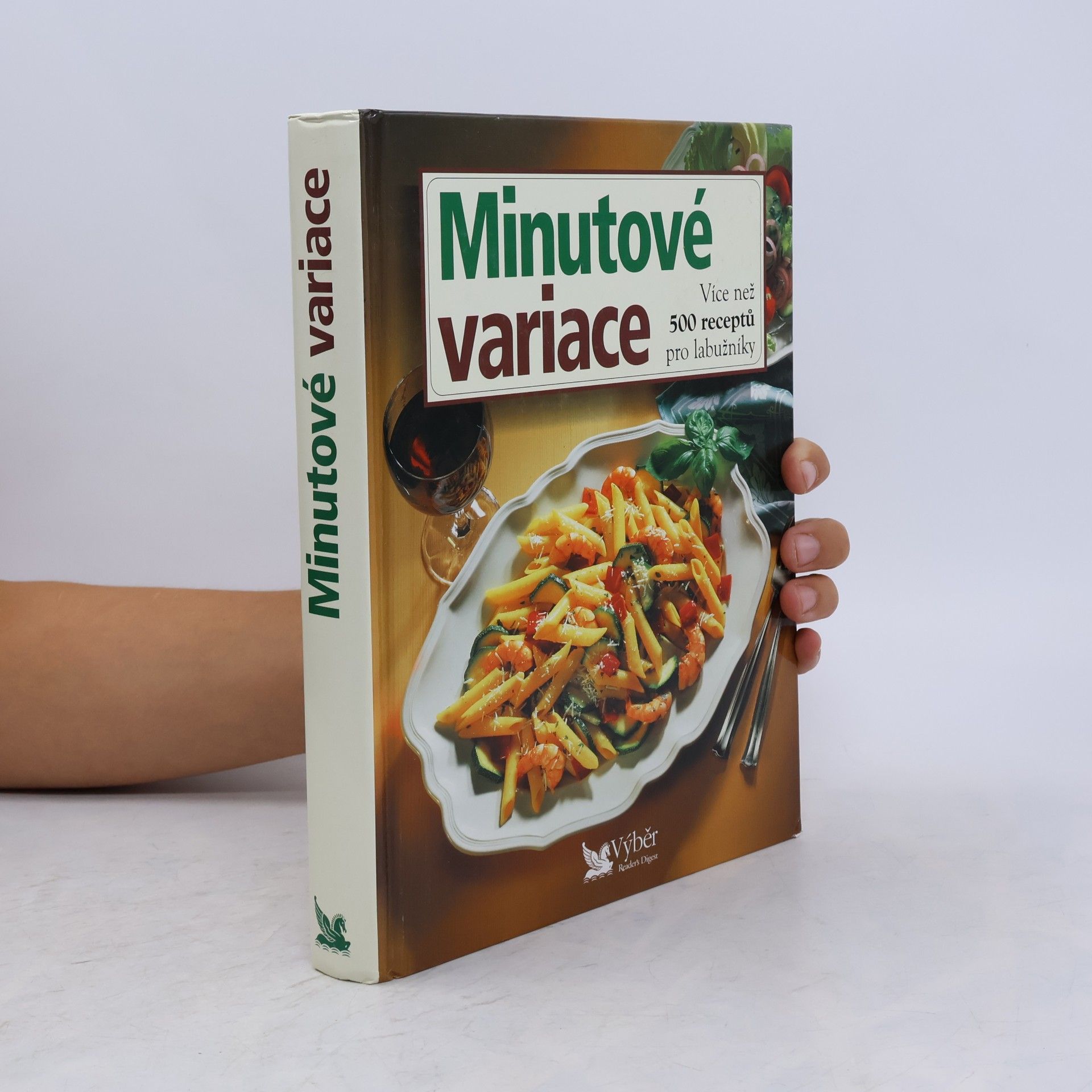 Kolektiv autorů Minutové variace. Více než 500 receptů pro labužníky